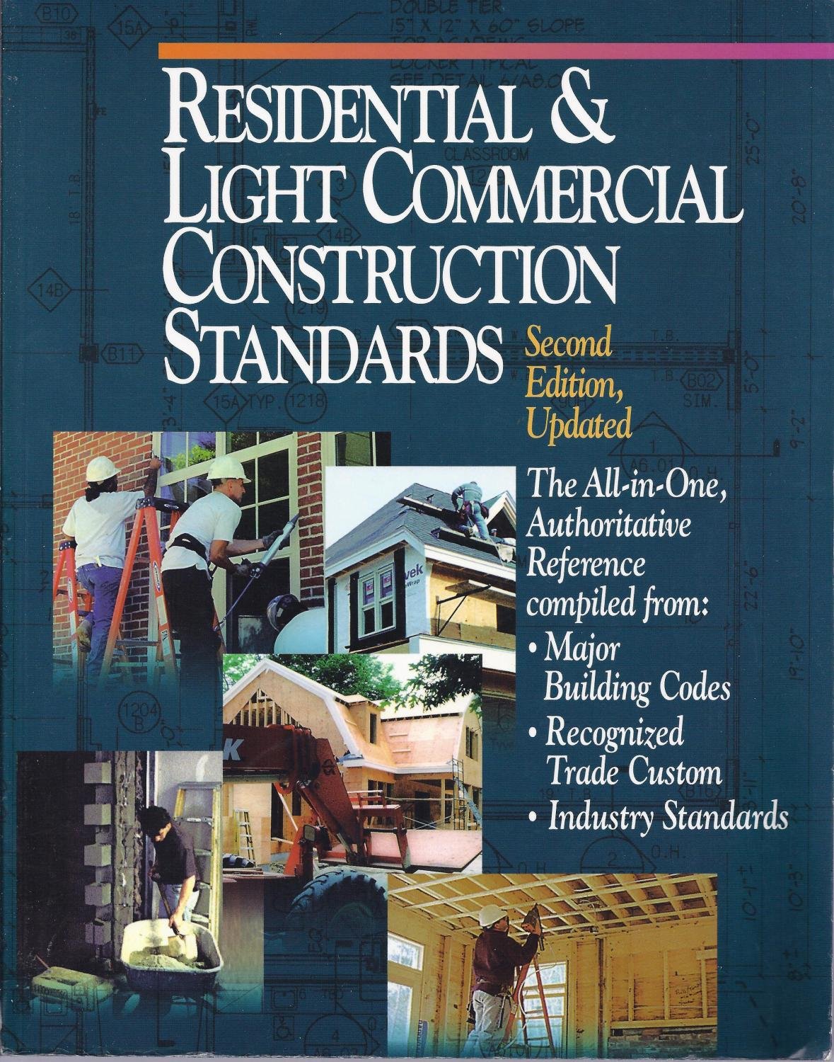 Residential and Light Commercial Construction Standards: The AllInOne, Authoritative Reference Compiled from Major Building Co,Used