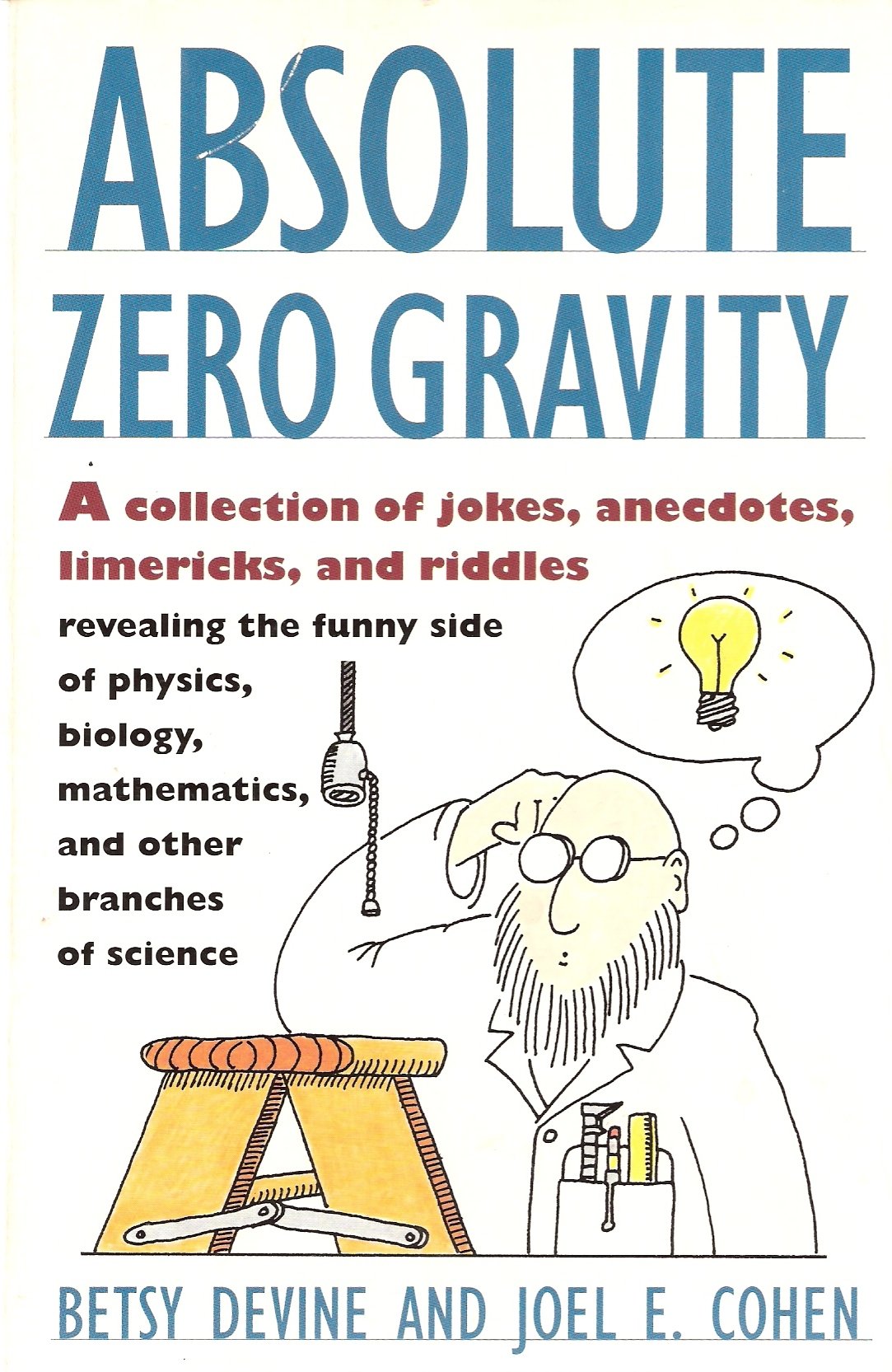 Absolute Zero Gravity: Science Jokes, Quotes And Anecdotes,Used