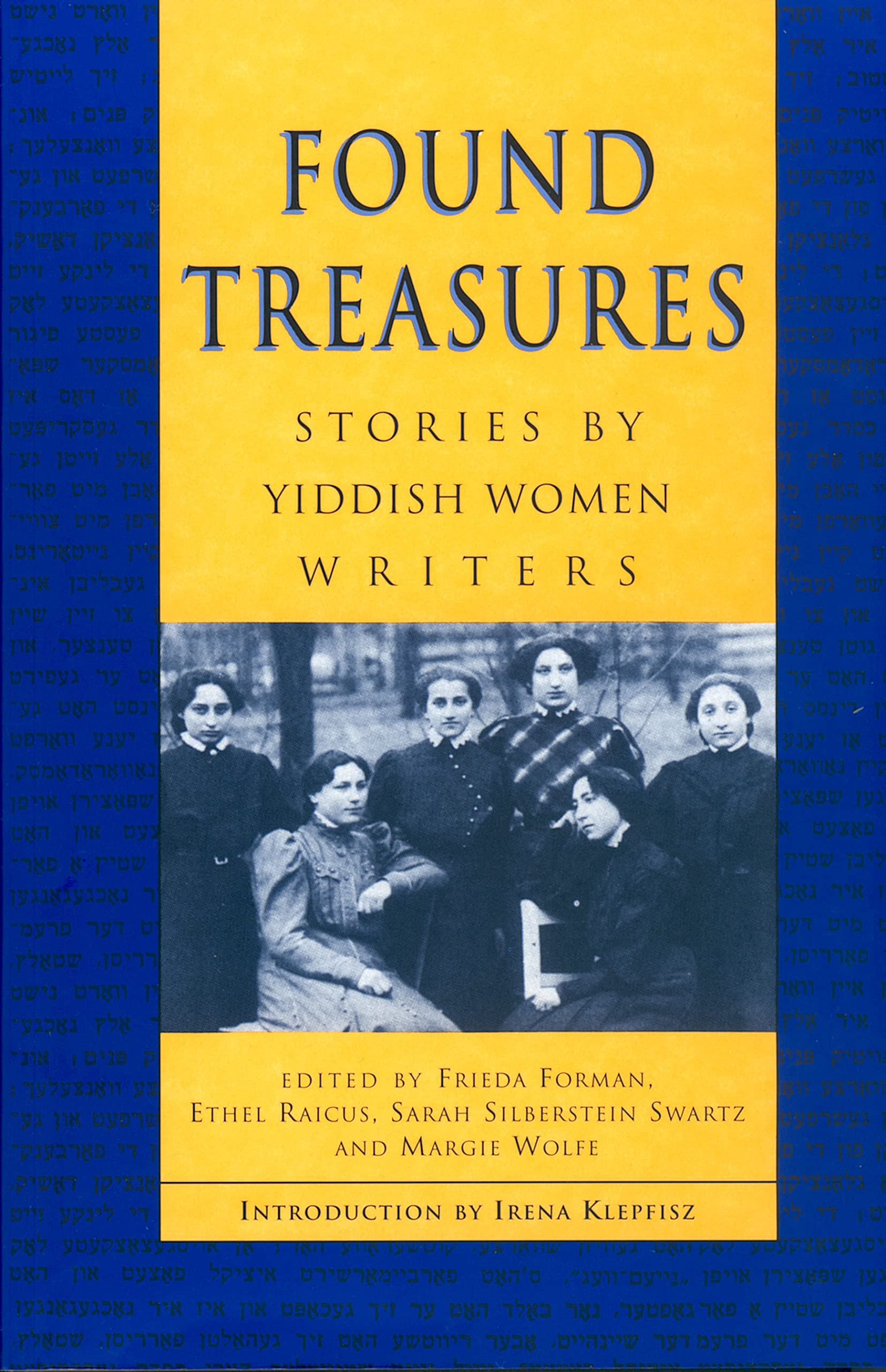 Found Treasures: Stories By Yiddish Women Writers,New
