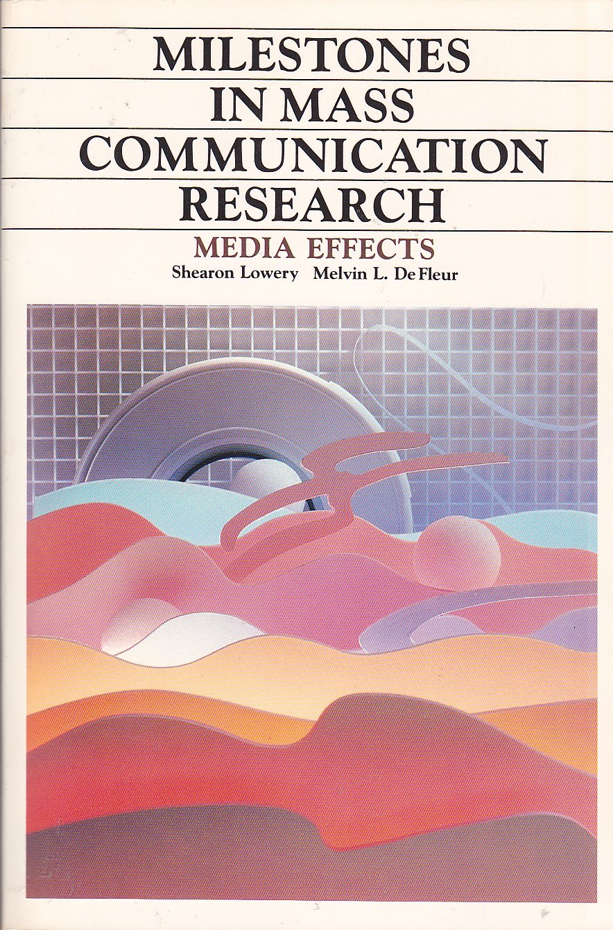 Milestones in Mass Communication Research: Media Effects,Used