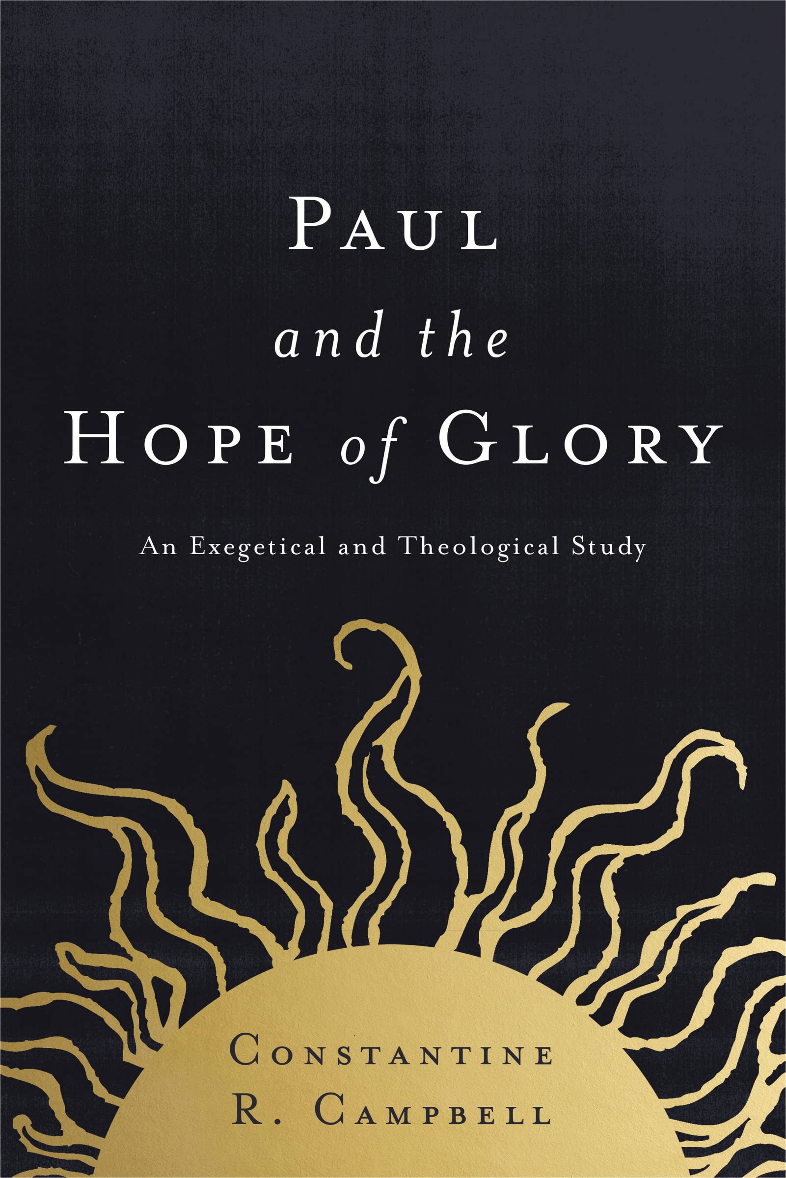 Paul and the Hope of Glory: An Exegetical and Theological Study,Used