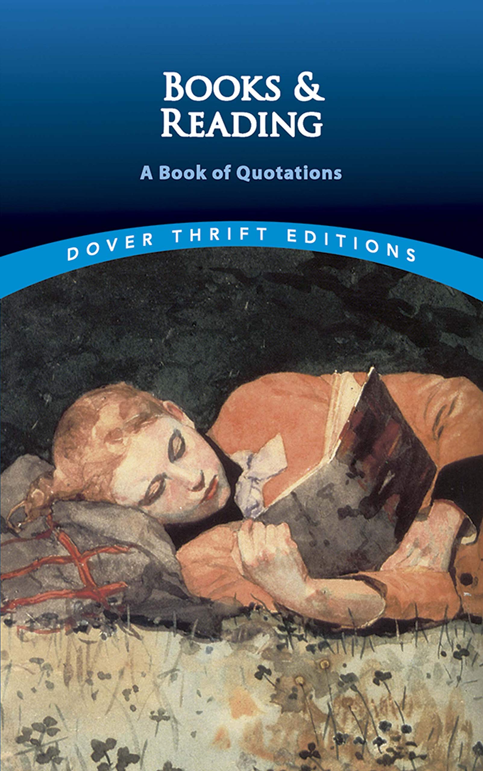 Books and Reading: A Book of Quotations (Dover Thrift Editions: Speeches/Quotations),Used
