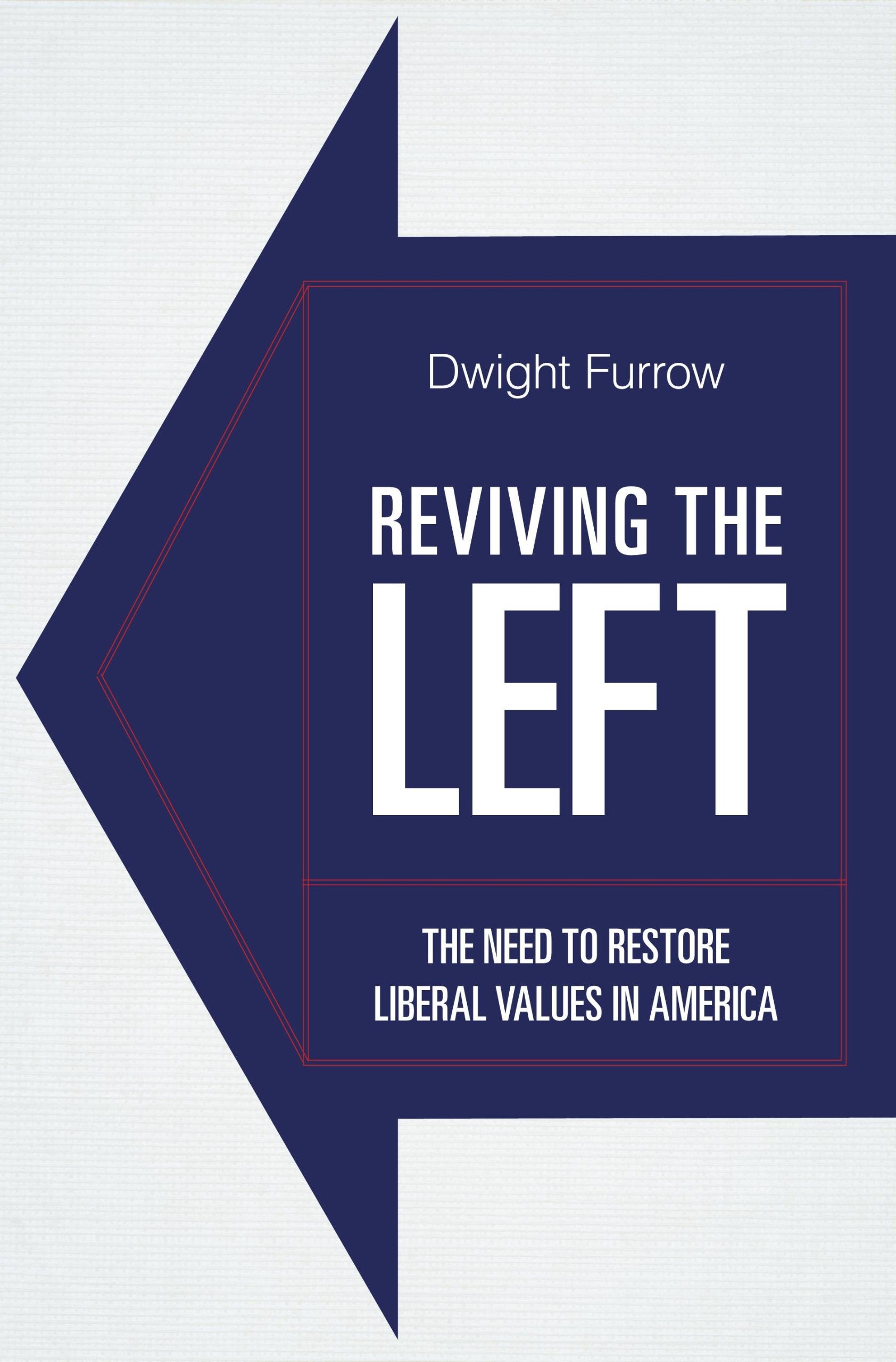 Reviving the Left: The Need to Restore Liberal Values in America,Used