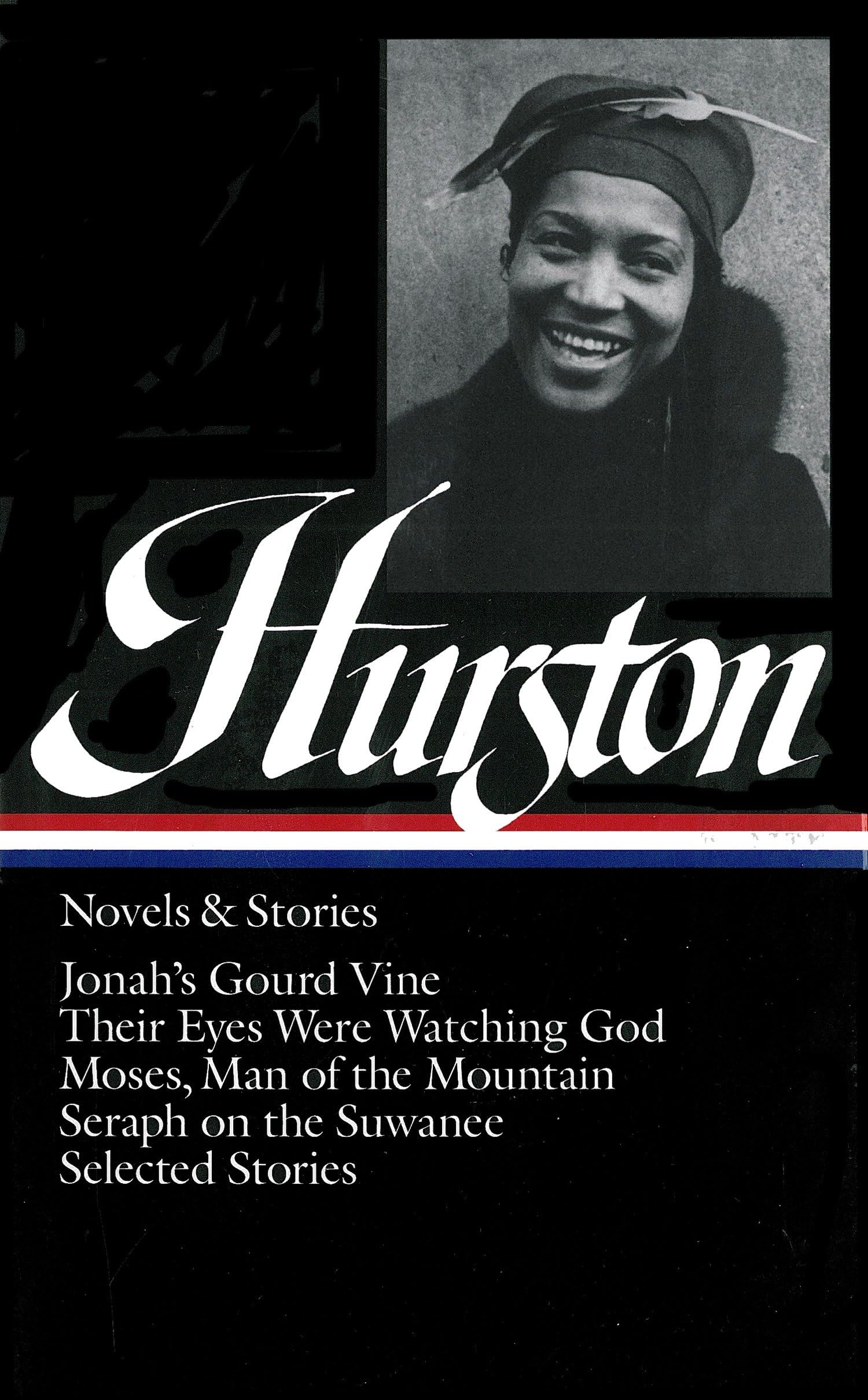 Zora Neale Hurston : Novels And Stories : Jonah'S Gourd Vine / Their Eyes Were Watching God / Moses, Man Of The Mountain / Serap,New