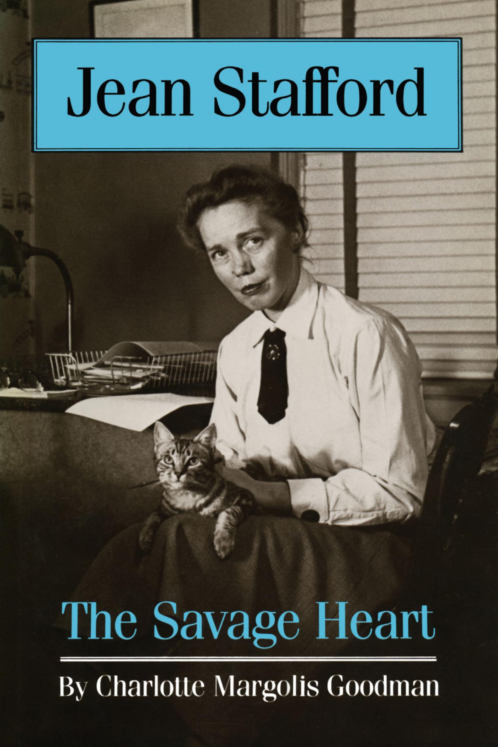 Jean Stafford: The Savage Heart,Used