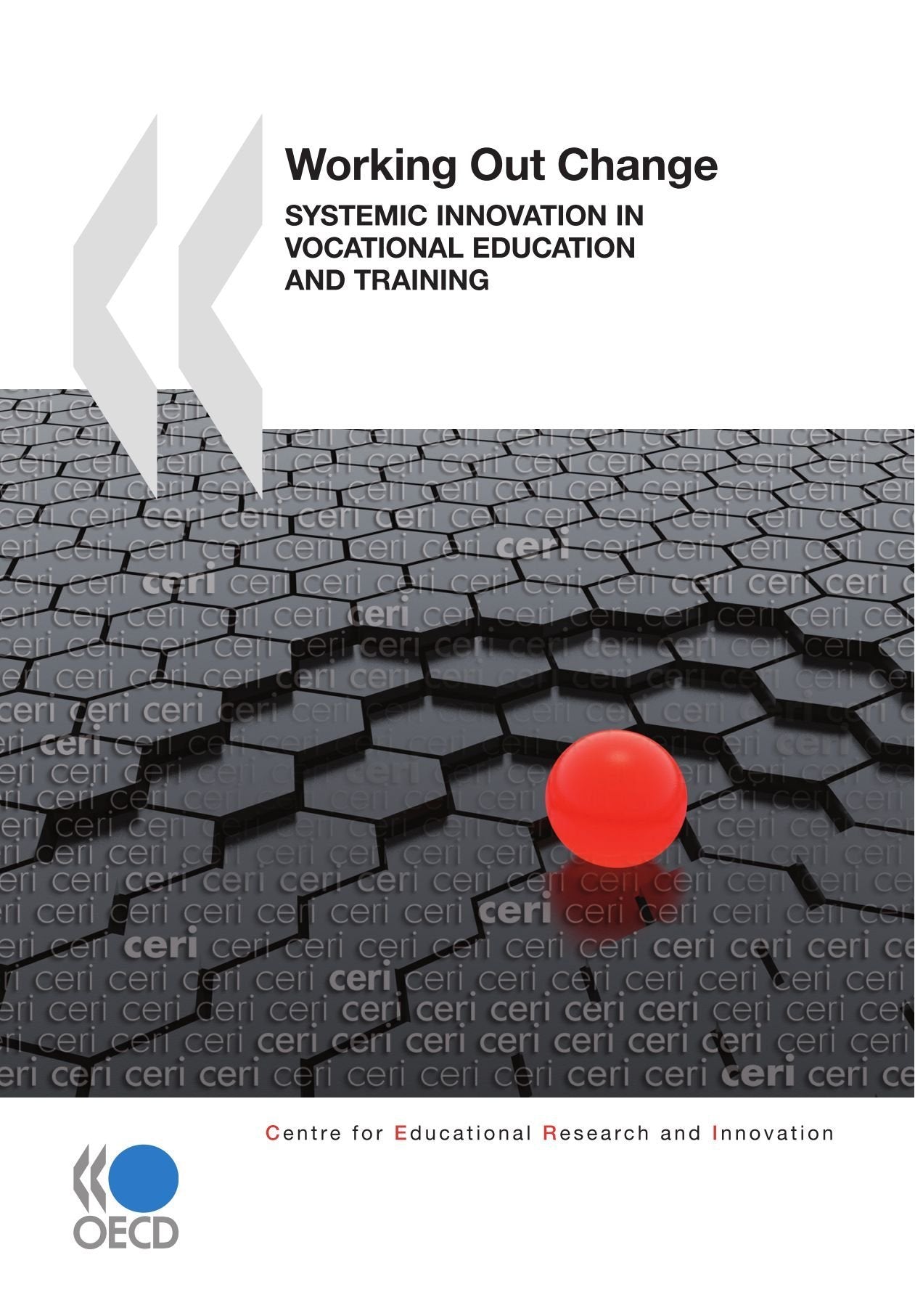 Educational Research and Innovation Working Out Change: Systemic Innovation in Vocational Education and Training (Centre for Edu,Used