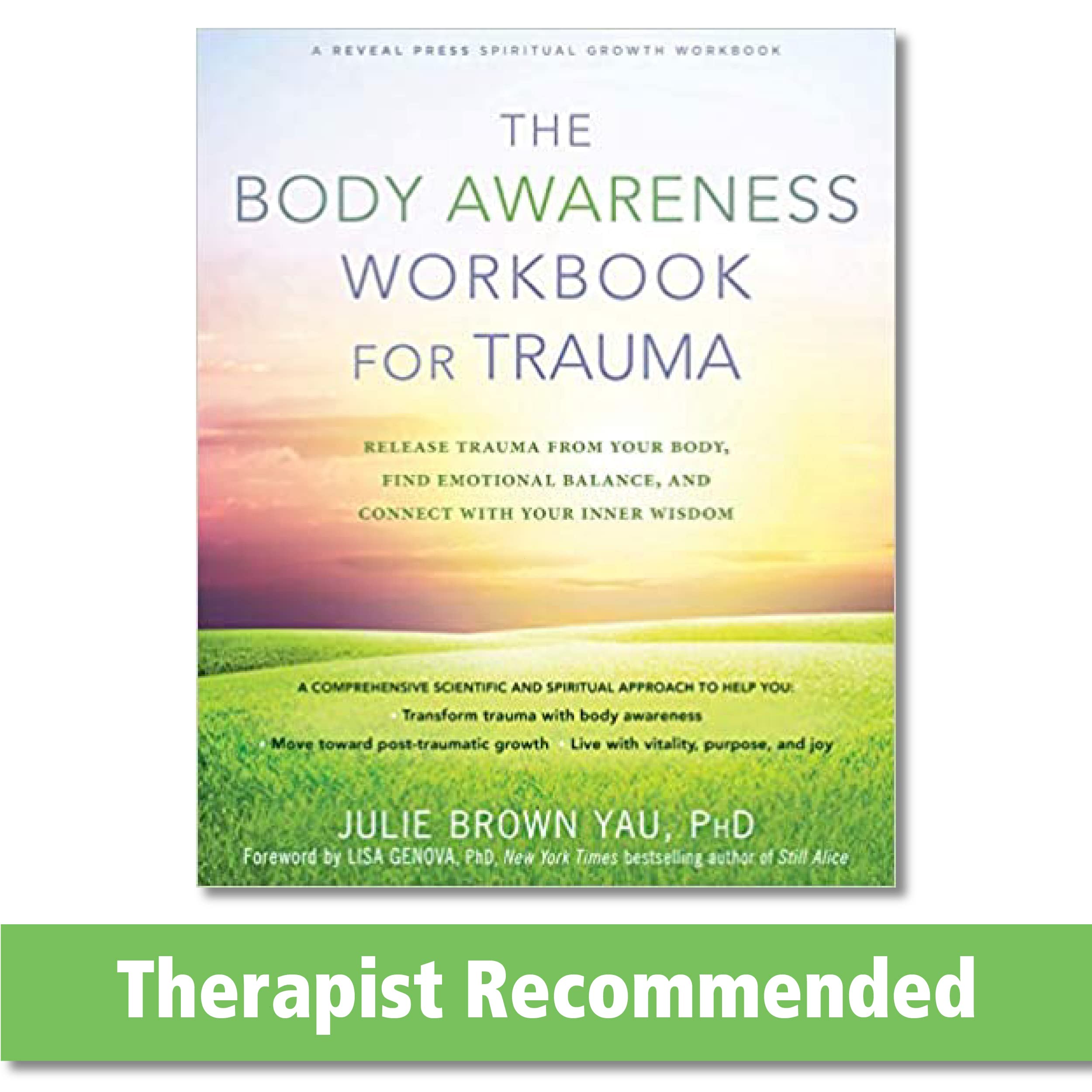 The Body Awareness Workbook For Trauma: Release Trauma From Your Body, Find Emotional Balance, And Connect With Your Inner Wisdo