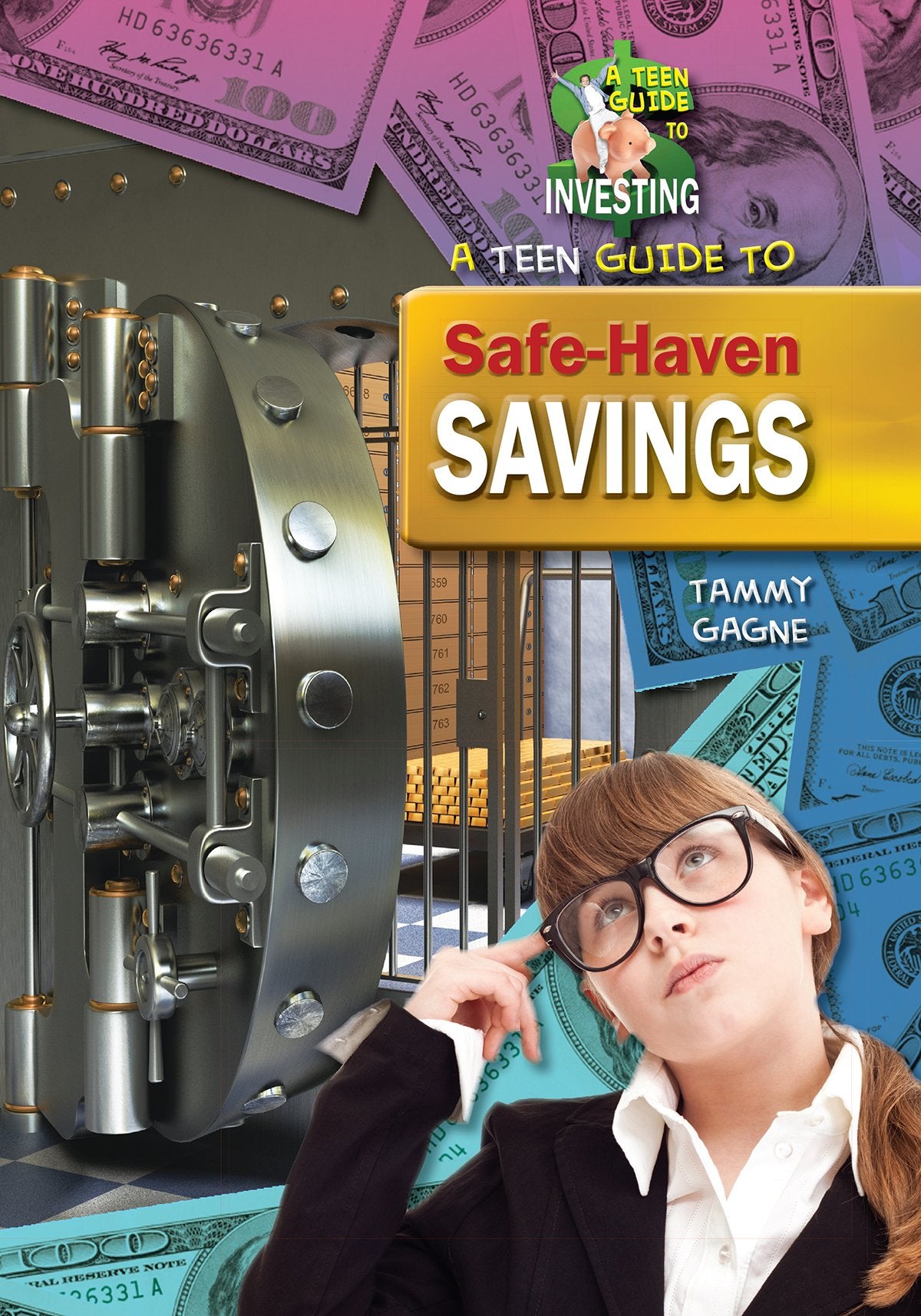 A Teen Guide To Safehaven Savings (A Teen Guide To Investing),Used