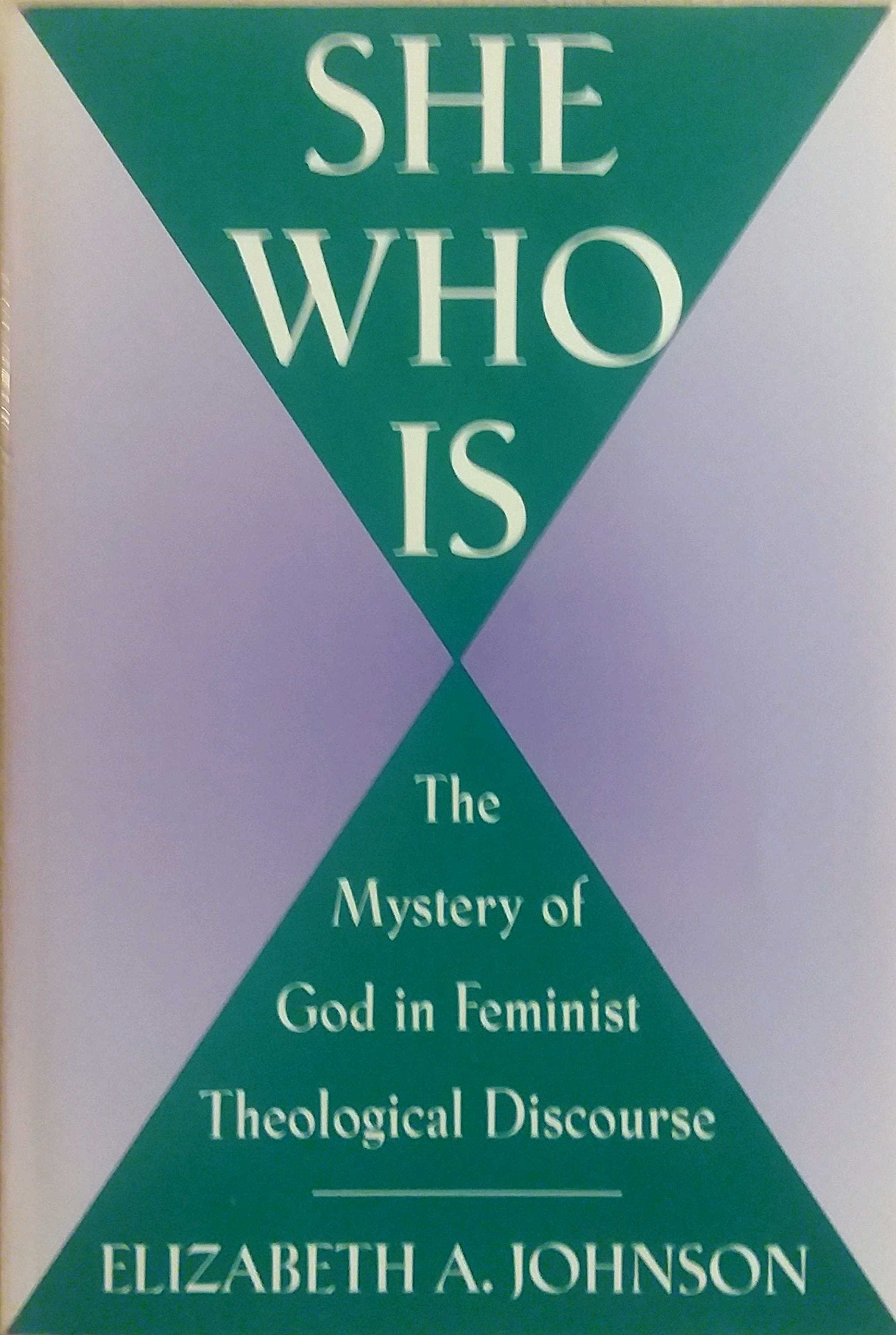 She Who Is: The Mystery of God in Feminist Theological Discourse,Used
