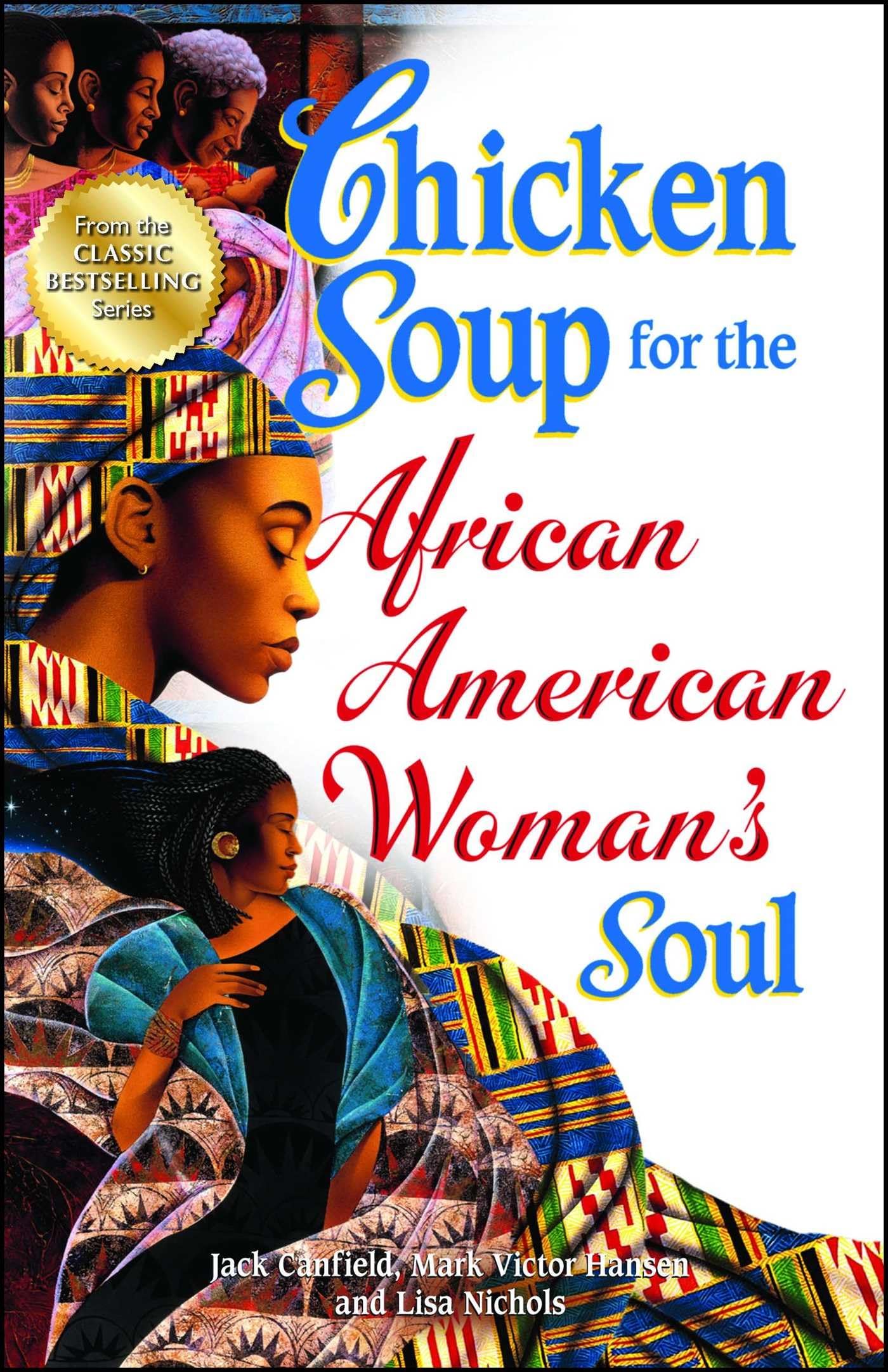 Chicken Soup For The African American Woman'S Soul: Laughter, Love And Memories To Honor The Legacy Of Sisterhood (Chicken Soup ,New