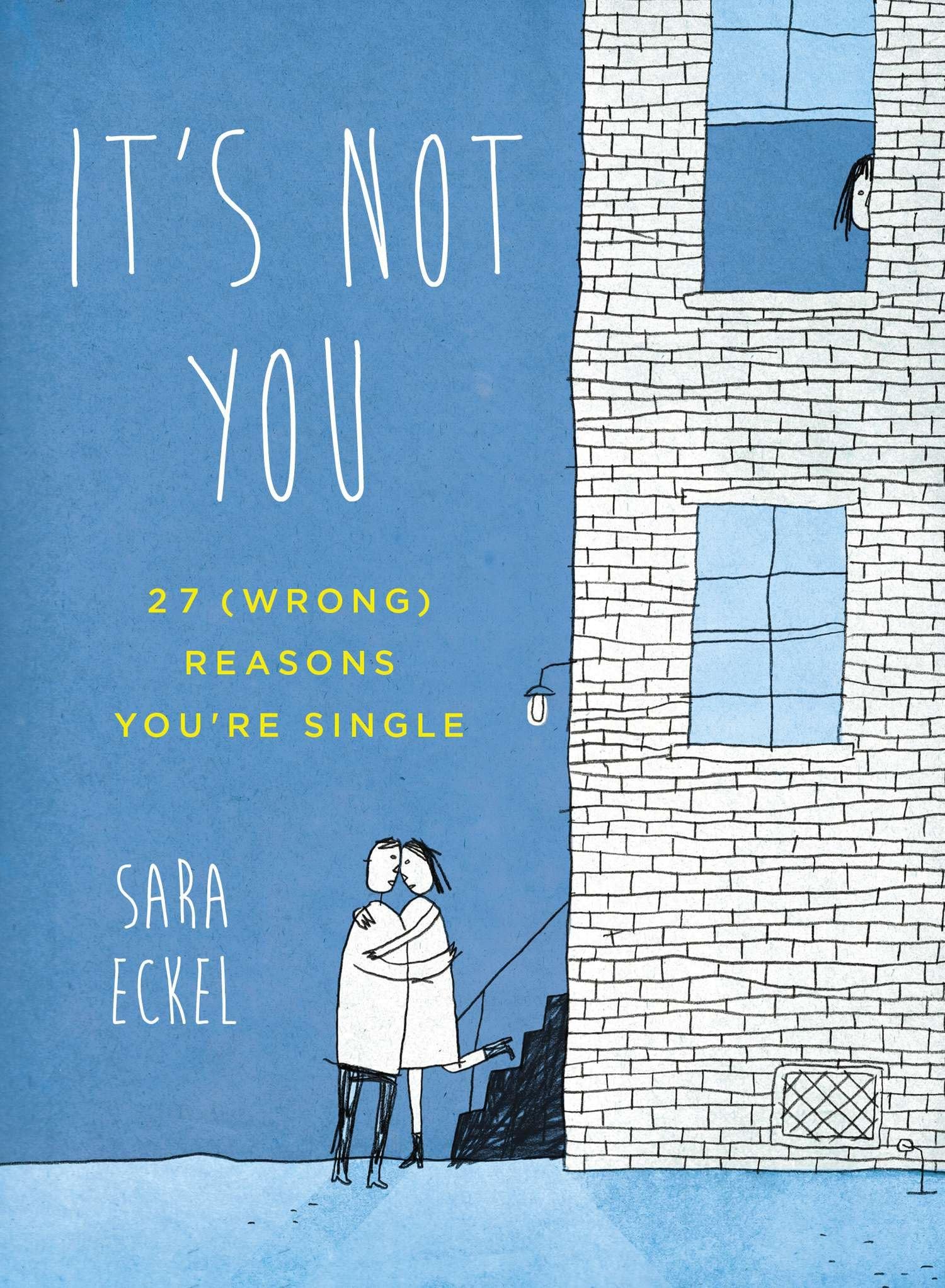 It's Not You: 27 (Wrong) Reasons You're Single,Used