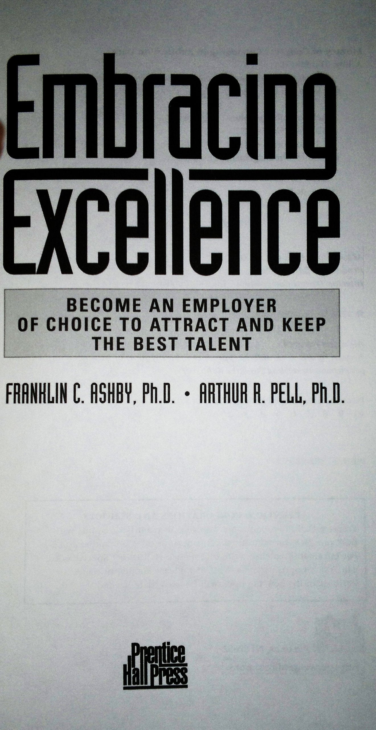 Embracing Excellence: Become the Employer of Choice to Attract and Keep the Best Talent,Used