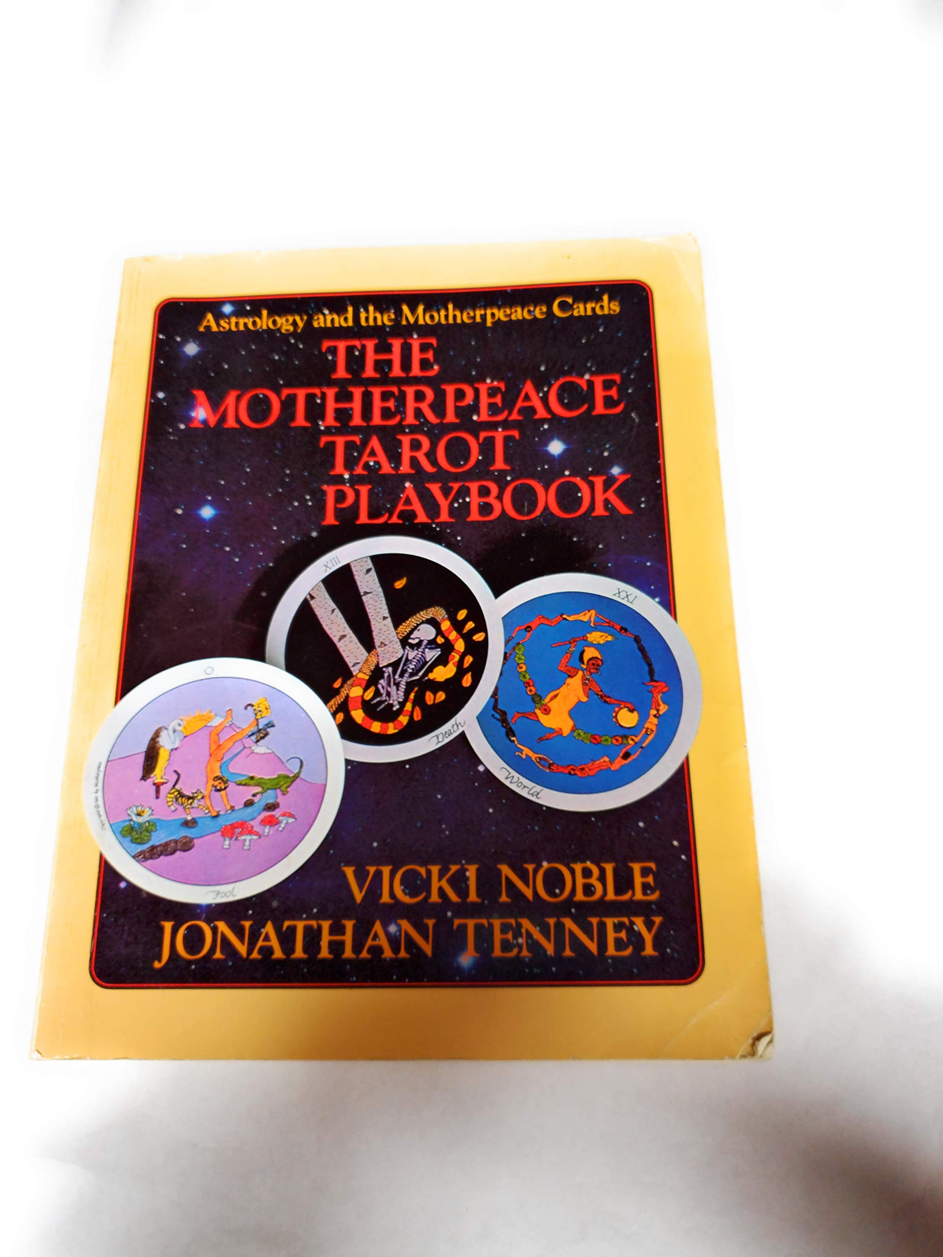 The Motherpeace Tarot Playbook: Astrology And The Motherpeace Cards,New