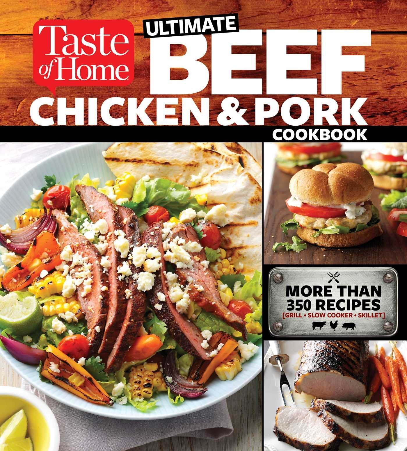 Taste Of Home Ultimate Beef, Chicken And Pork Cookbook: The Ultimate Meatlovers Guide To Mouthwatering Meals,Used