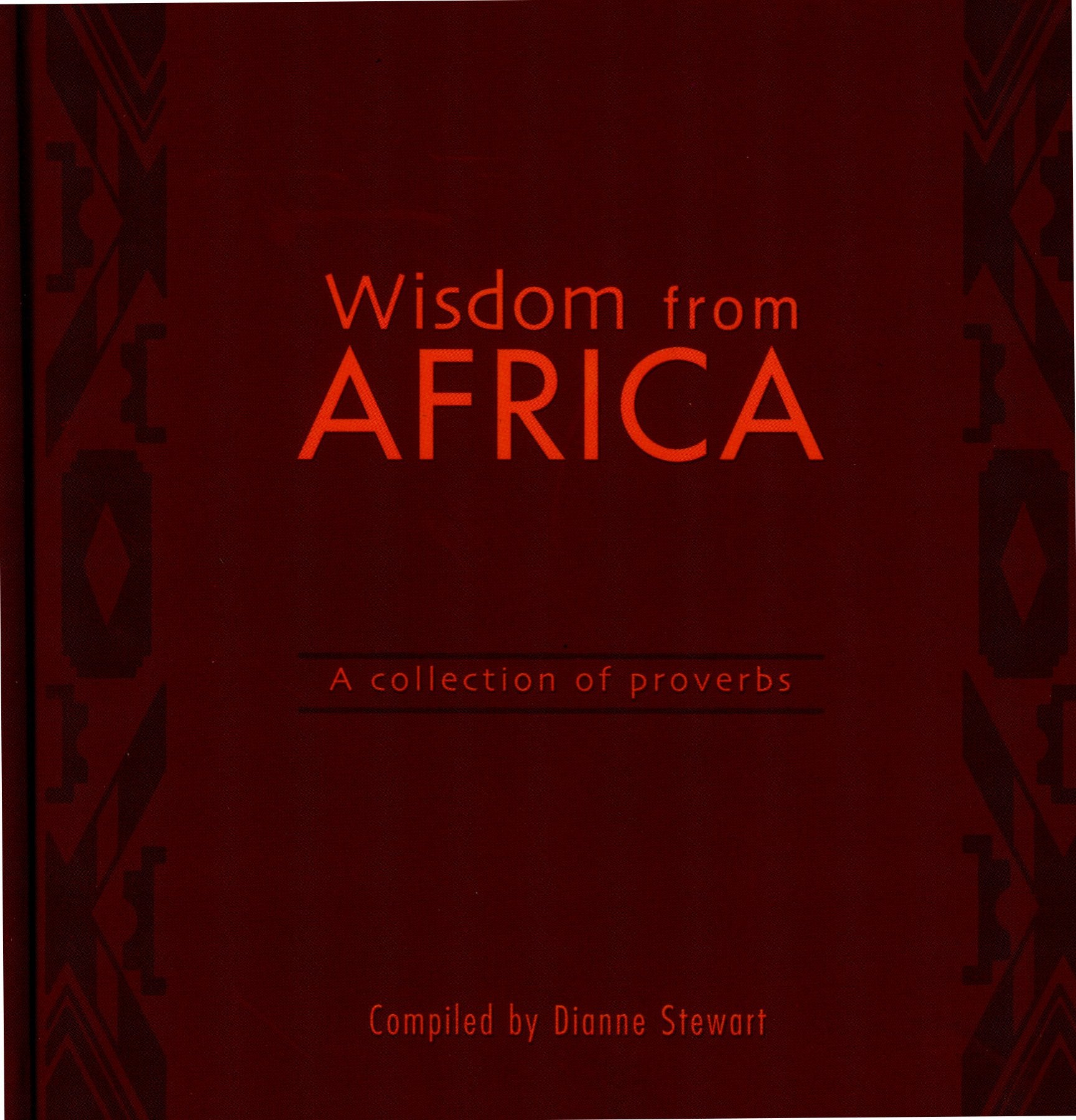 Wisdom From Africa: A Collection Of Proverbs