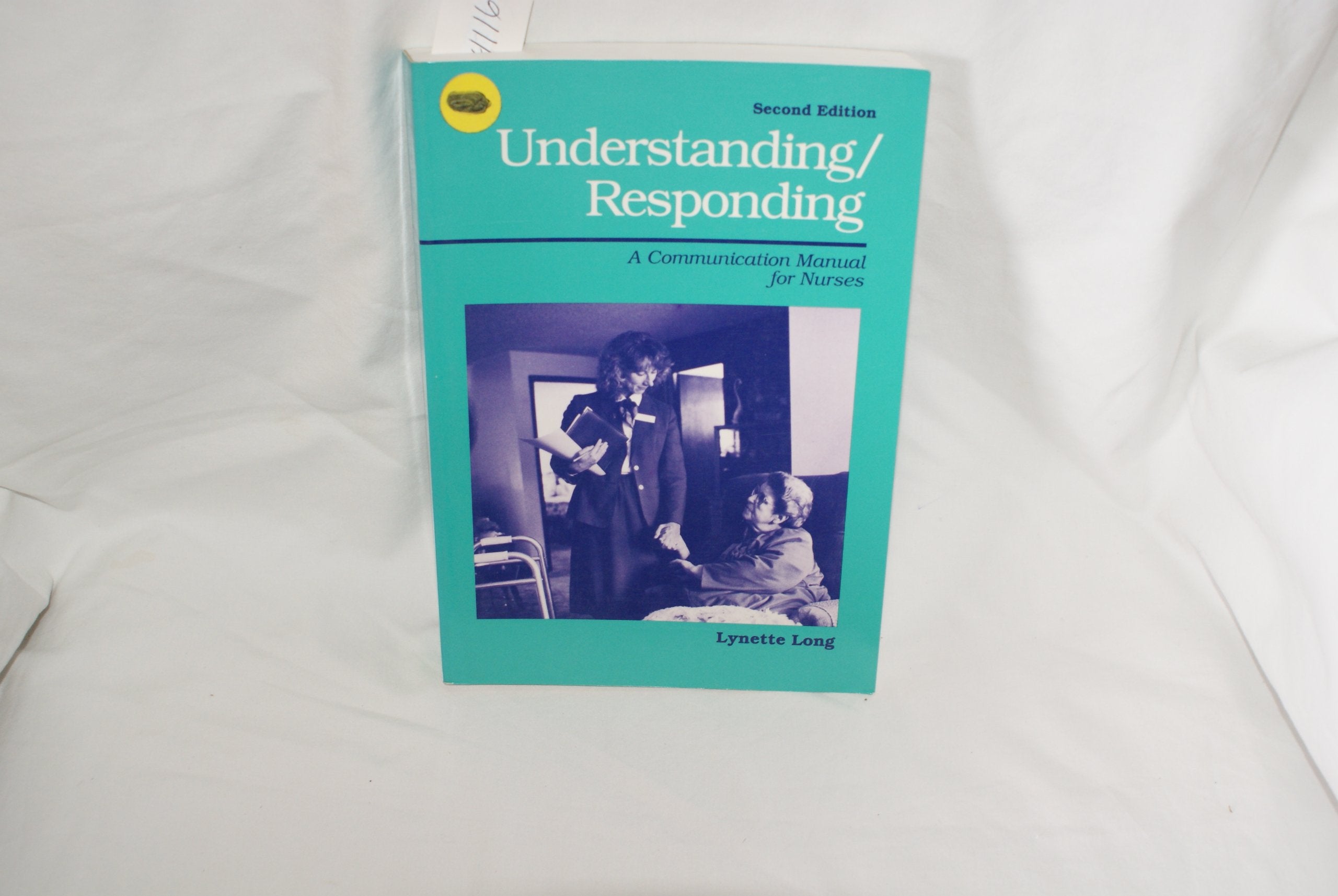 Understanding and Responding: A Communication Manual for Nurses,Used