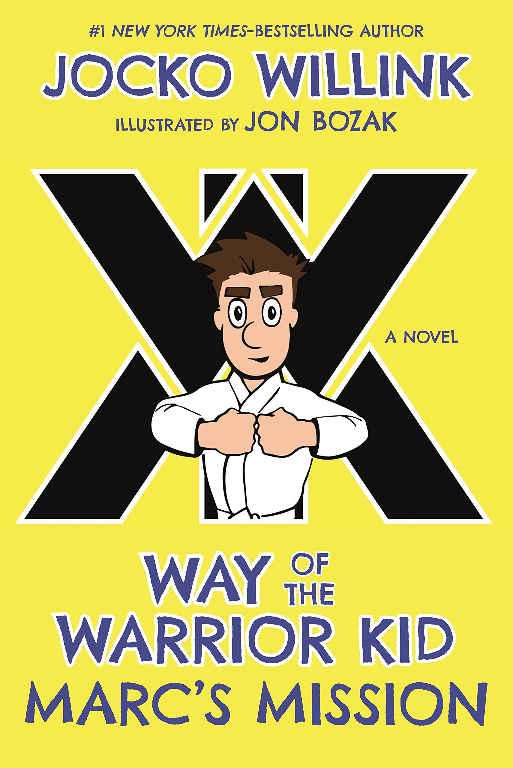 Marc'S Mission: Way Of The Warrior Kid (A Novel)