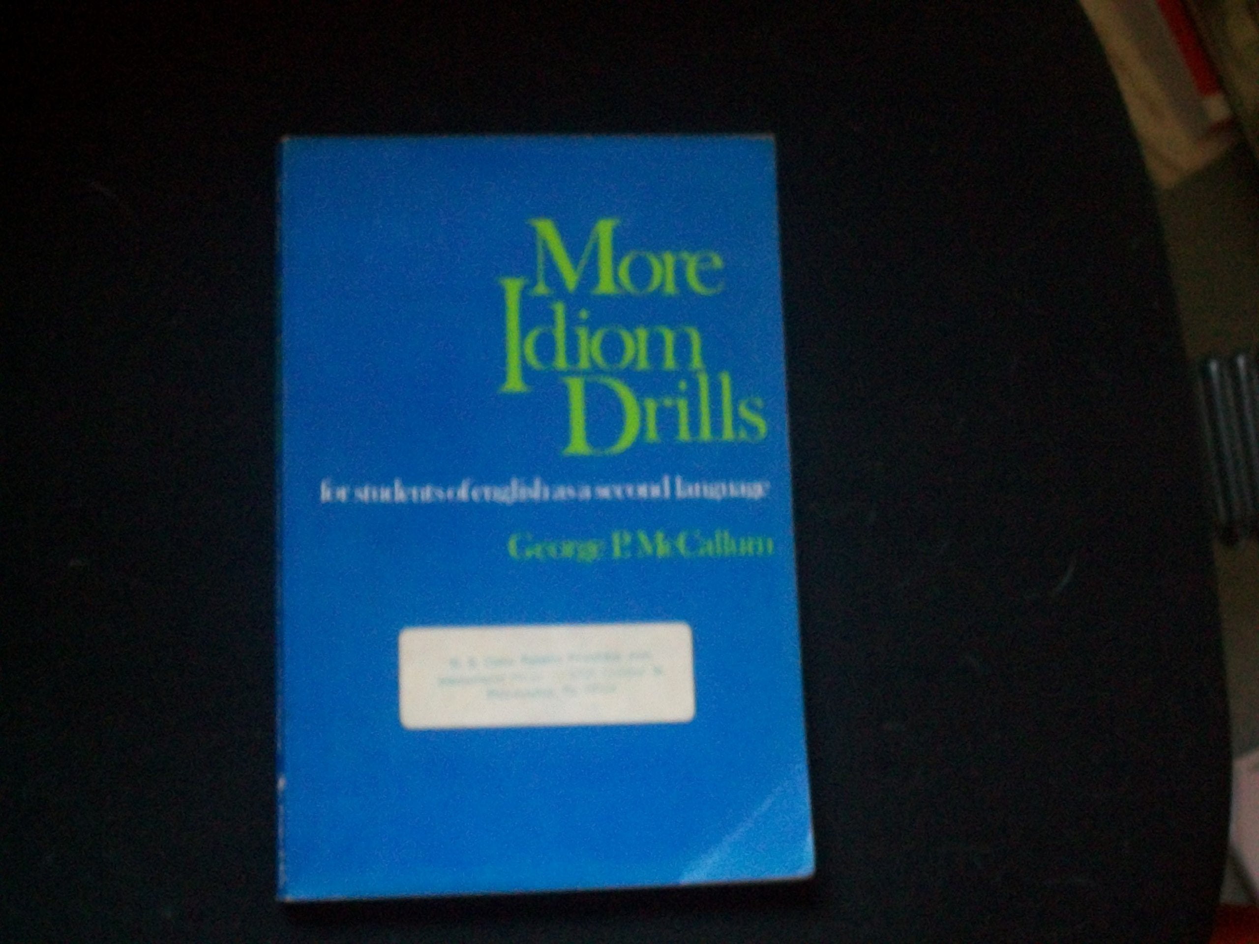 More Idiom Drills for Students of English as a Second Language,Used