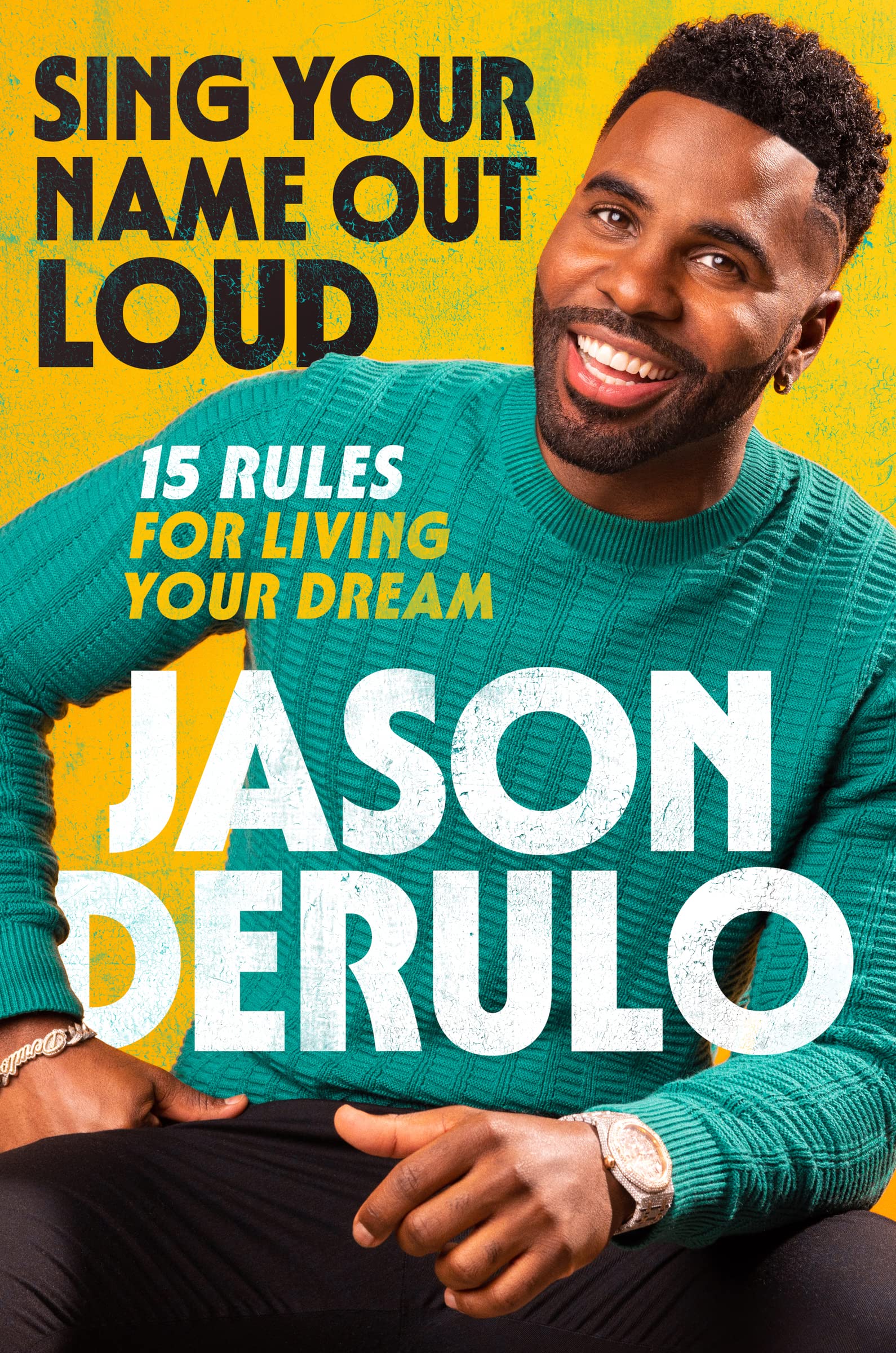 Sing Your Name Out Loud: 15 Rules For Living Your Dream,Used