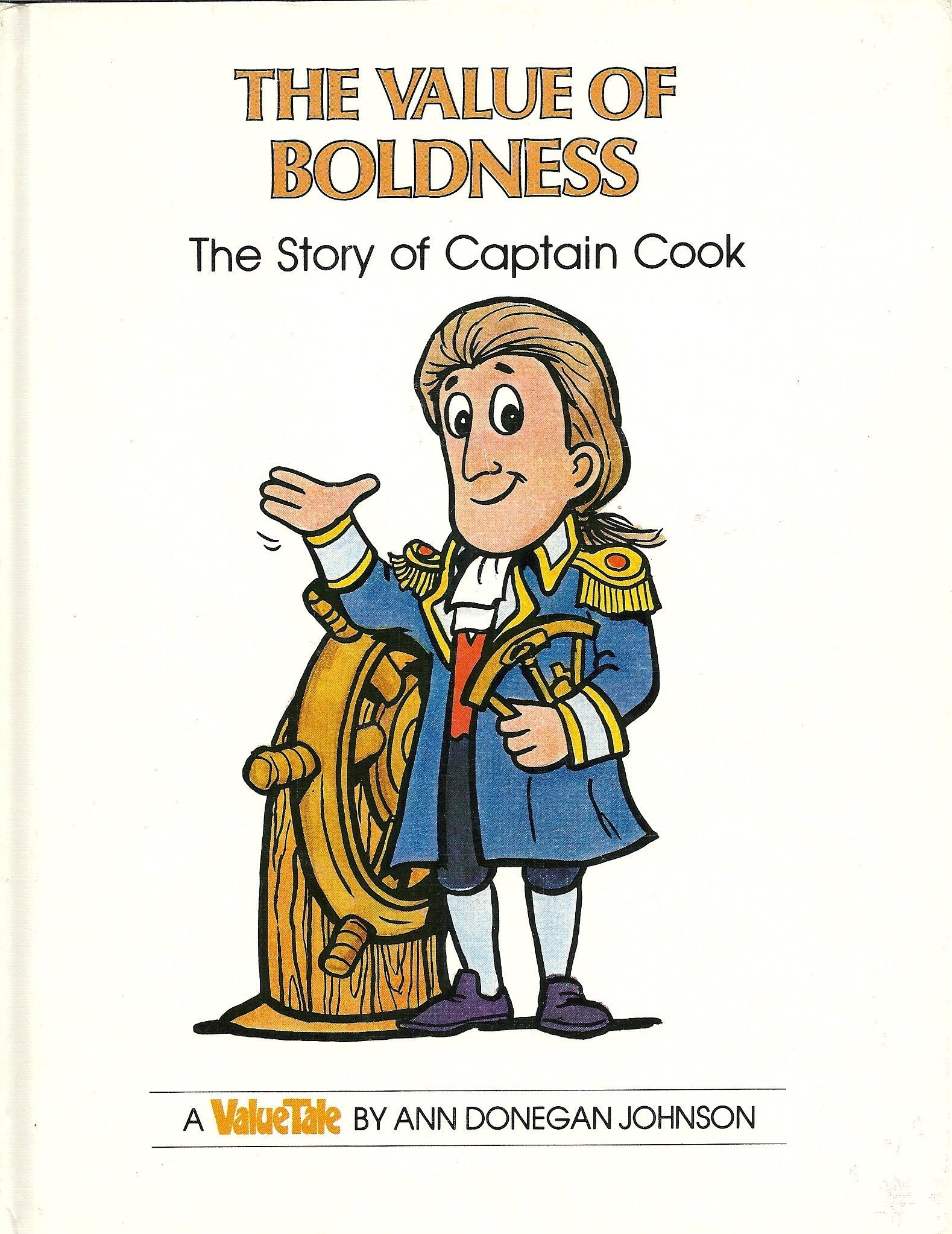 The Value of Boldness: The Story of Captain Cook (VALUE TALES),Used
