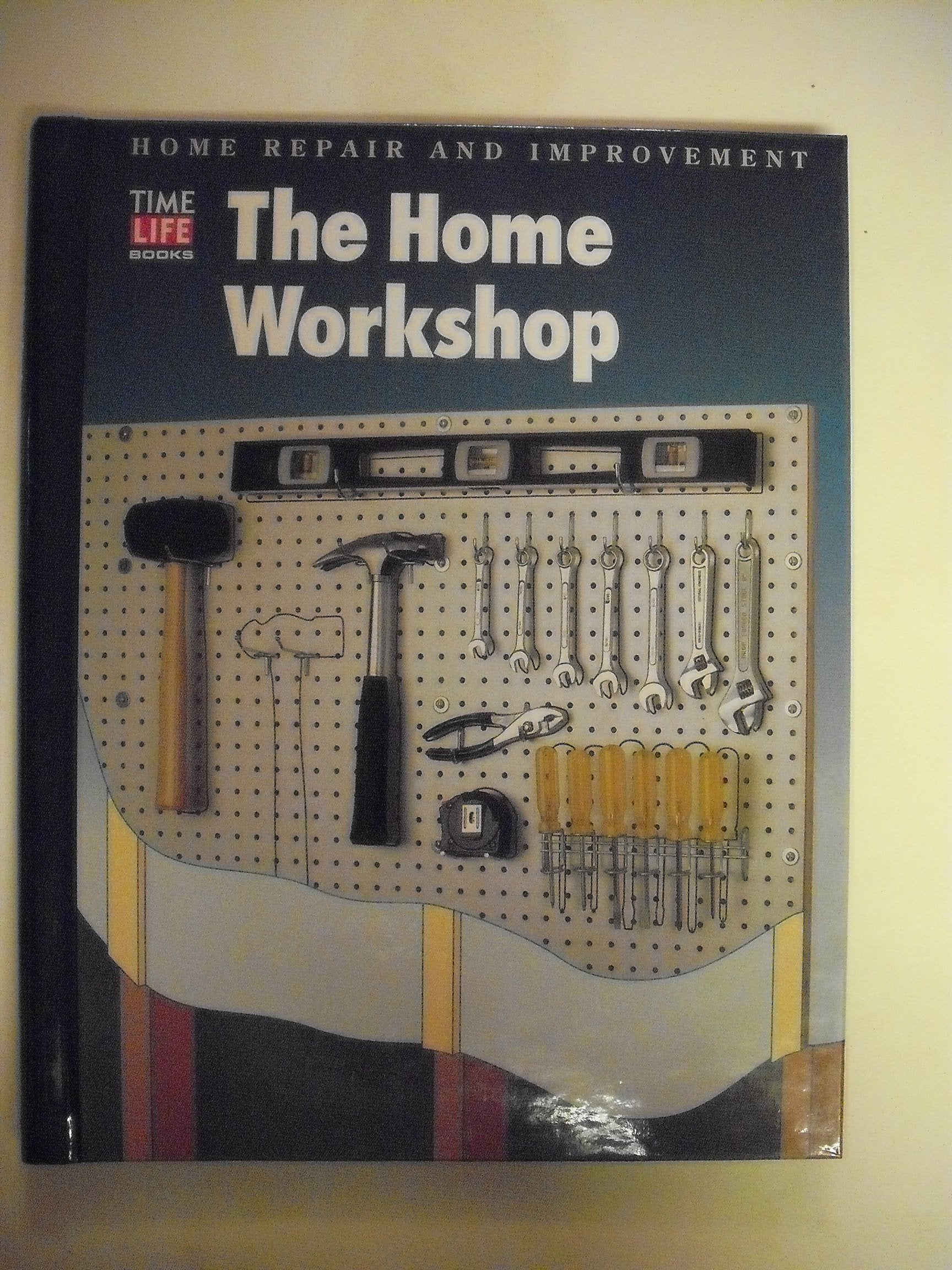 The Home Workshop (HOME REPAIR AND IMPROVEMENT (UPDATED SERIES)),Used