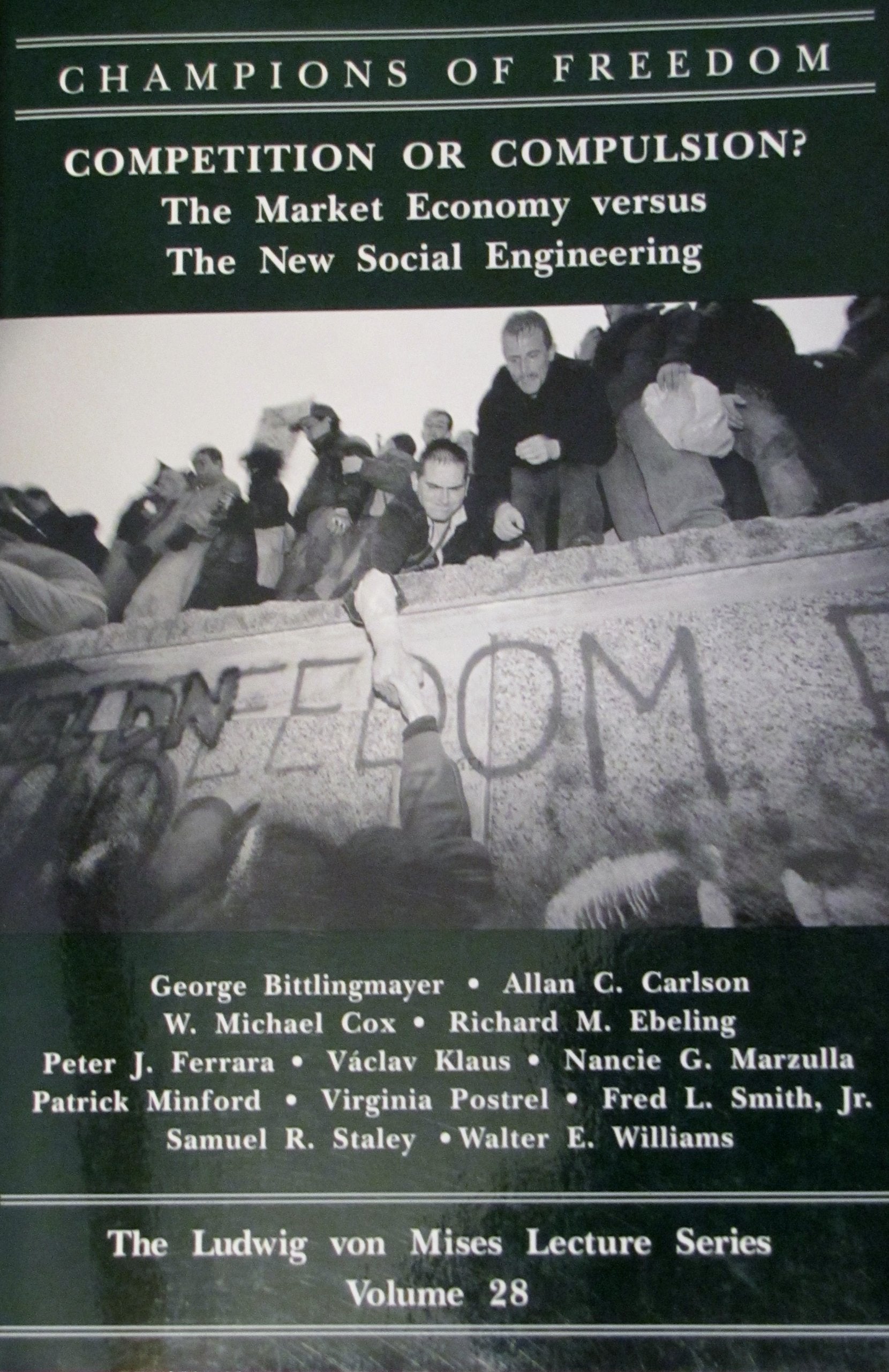 Competition Or Compulsion?: The Market Economy Versus The New Social Engineering (Campions Of Freedom, Vol 28),New