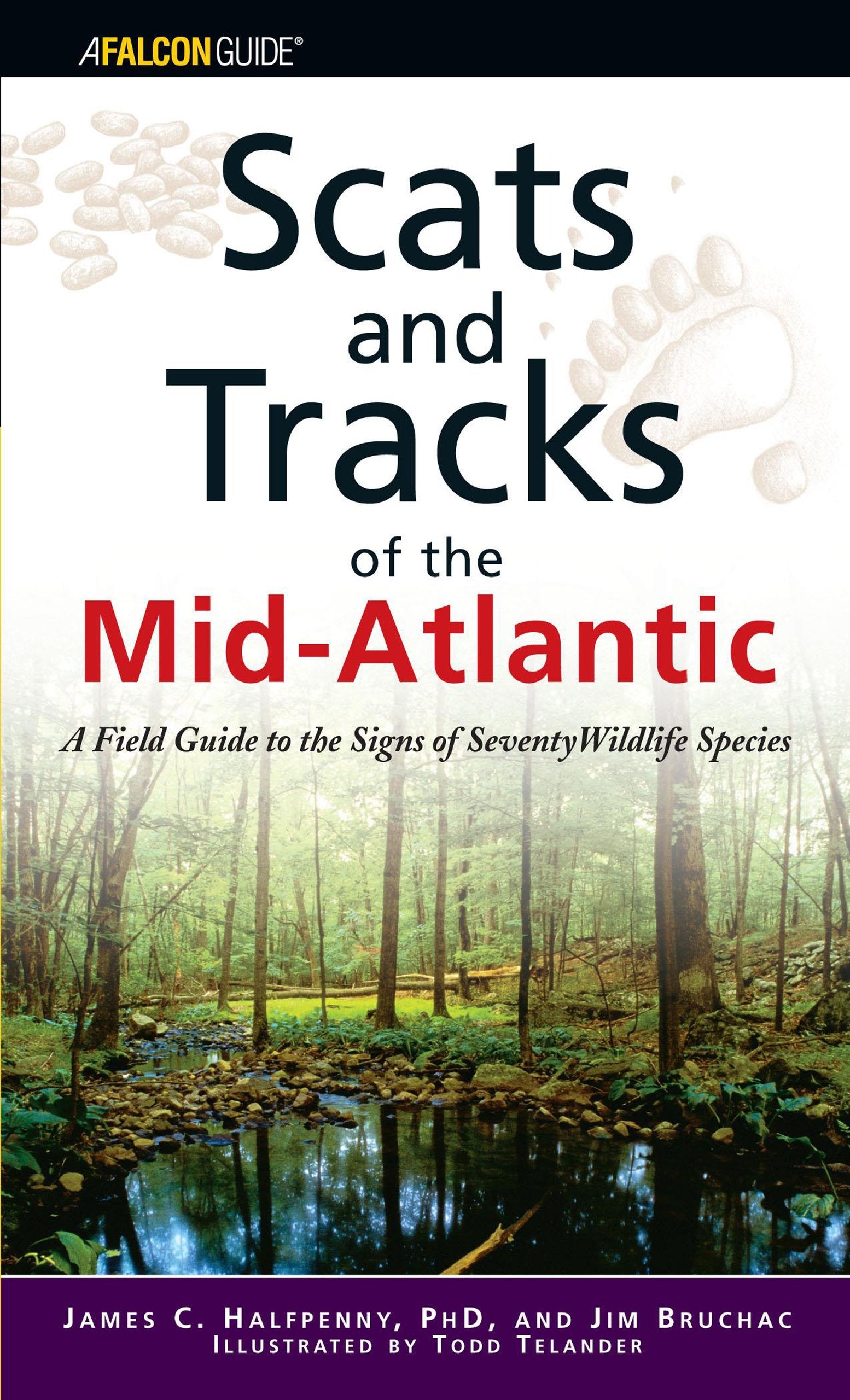 Scats And Tracks Of The Midatlantic: A Field Guide To The Signs Of Seventy Wildlife Species (Scats And Tracks Series),New