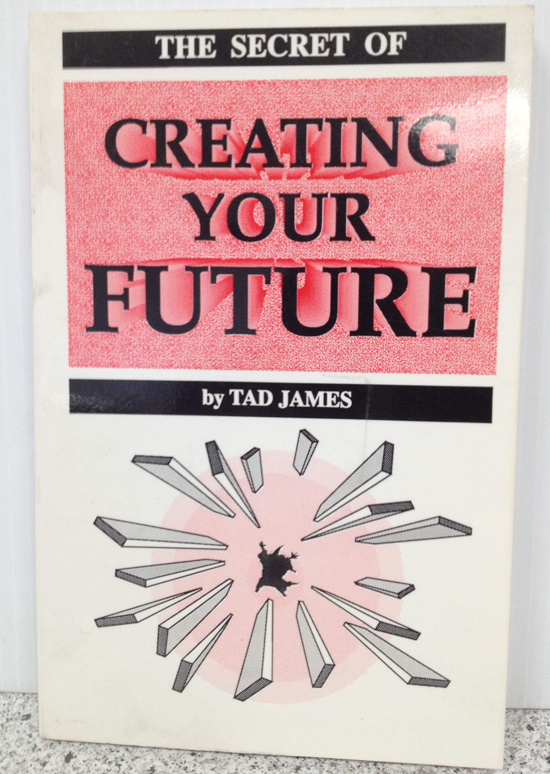 The Secret Of Creating Your Future,Used