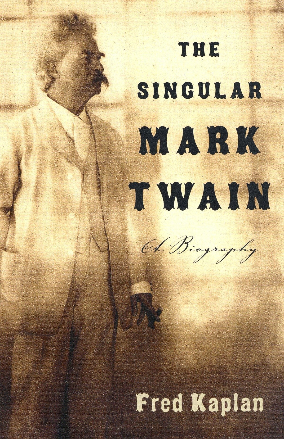 The Singular Mark Twain: A Biography,Used