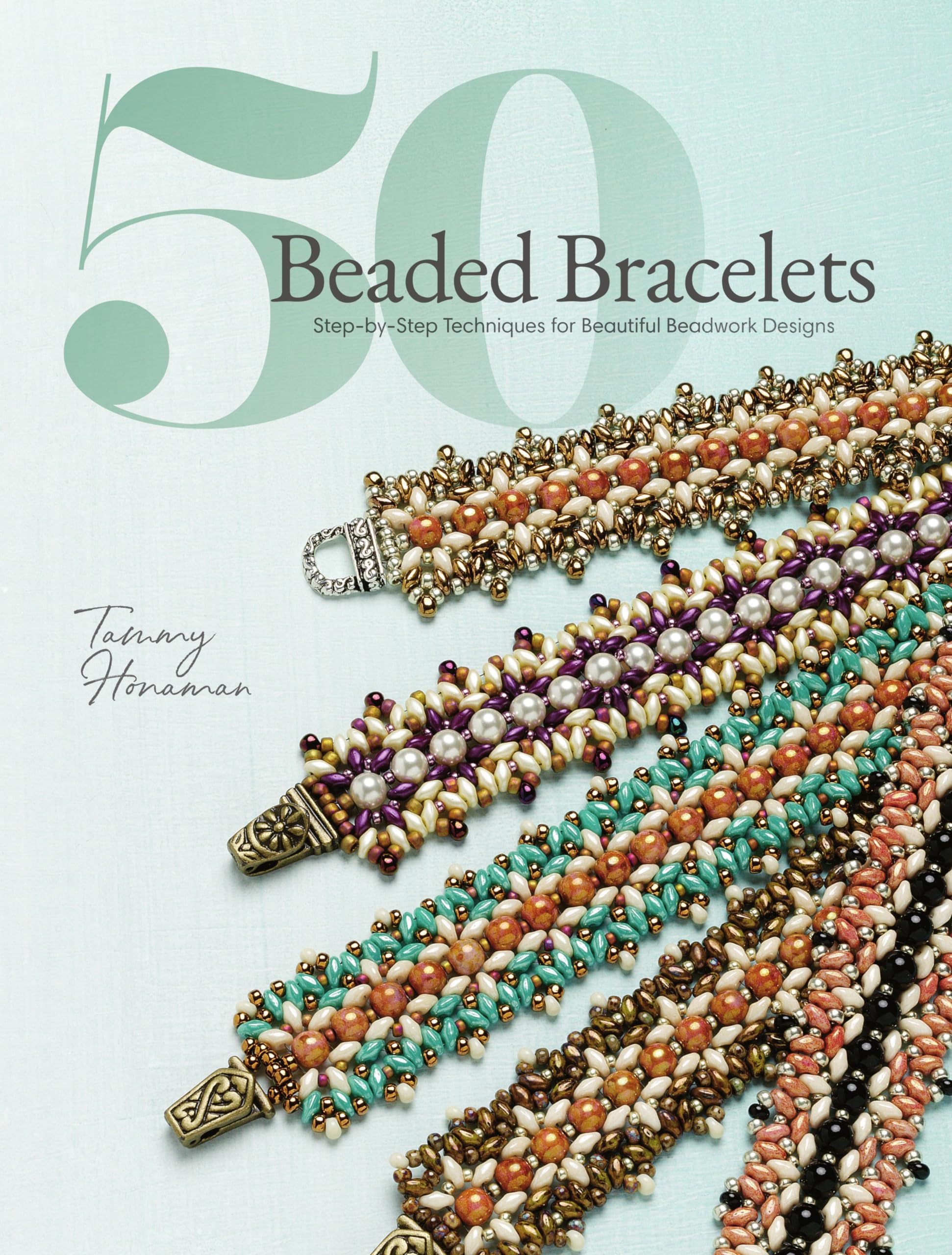 50 Beaded Bracelets: Stepbystep Techniques For Beautiful Beadwork Designs,New