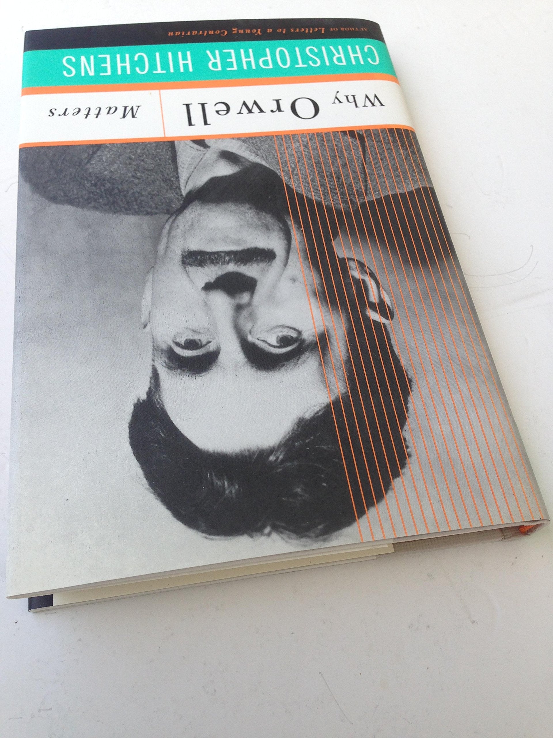 Why Orwell Matters,New