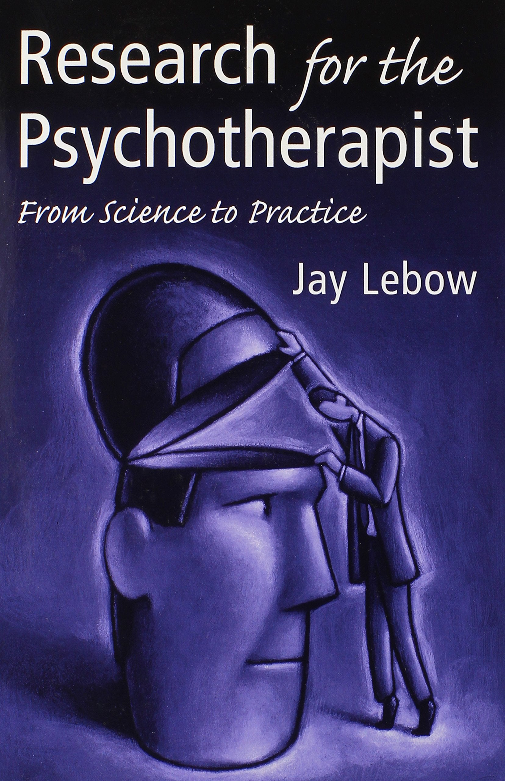 Research for the Psychotherapist: From Science to Practice,Used