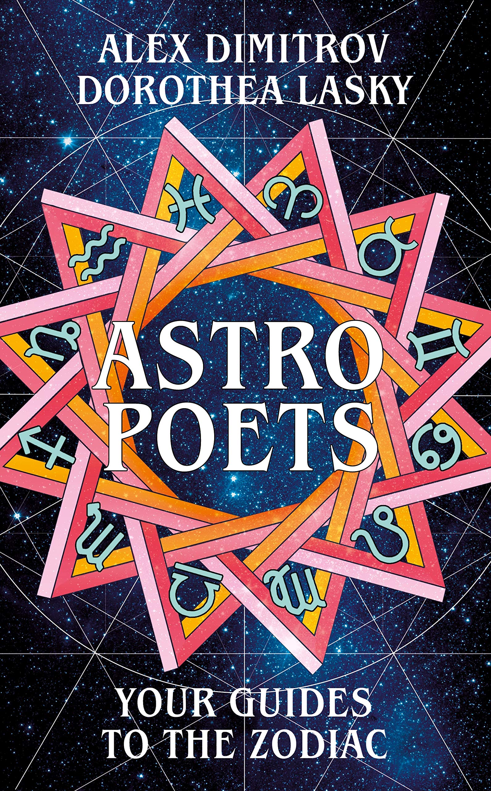 Astro Poets: Your Guides to the Zodiac,Used