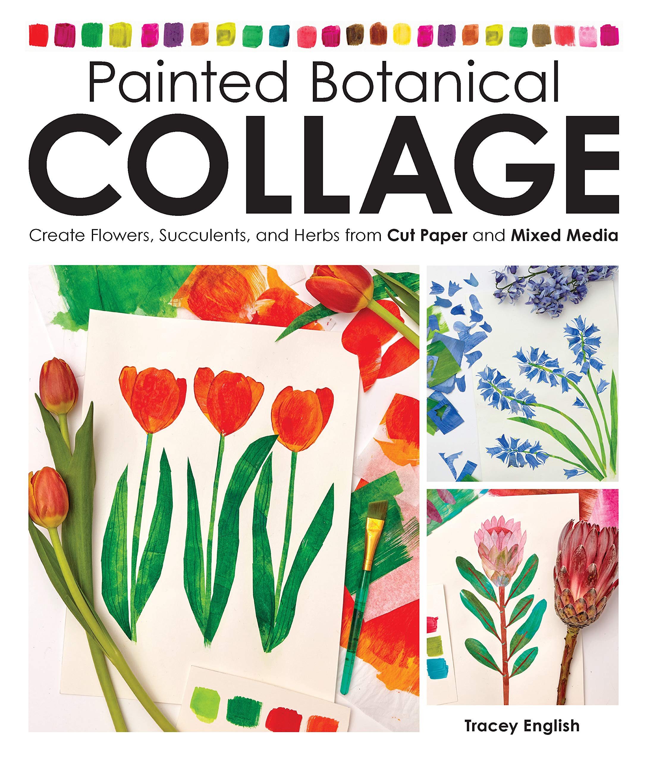 Painted Botanical Collage: Create Flowers, Succulents, And Herbs From Cut Paper And Mixed Media