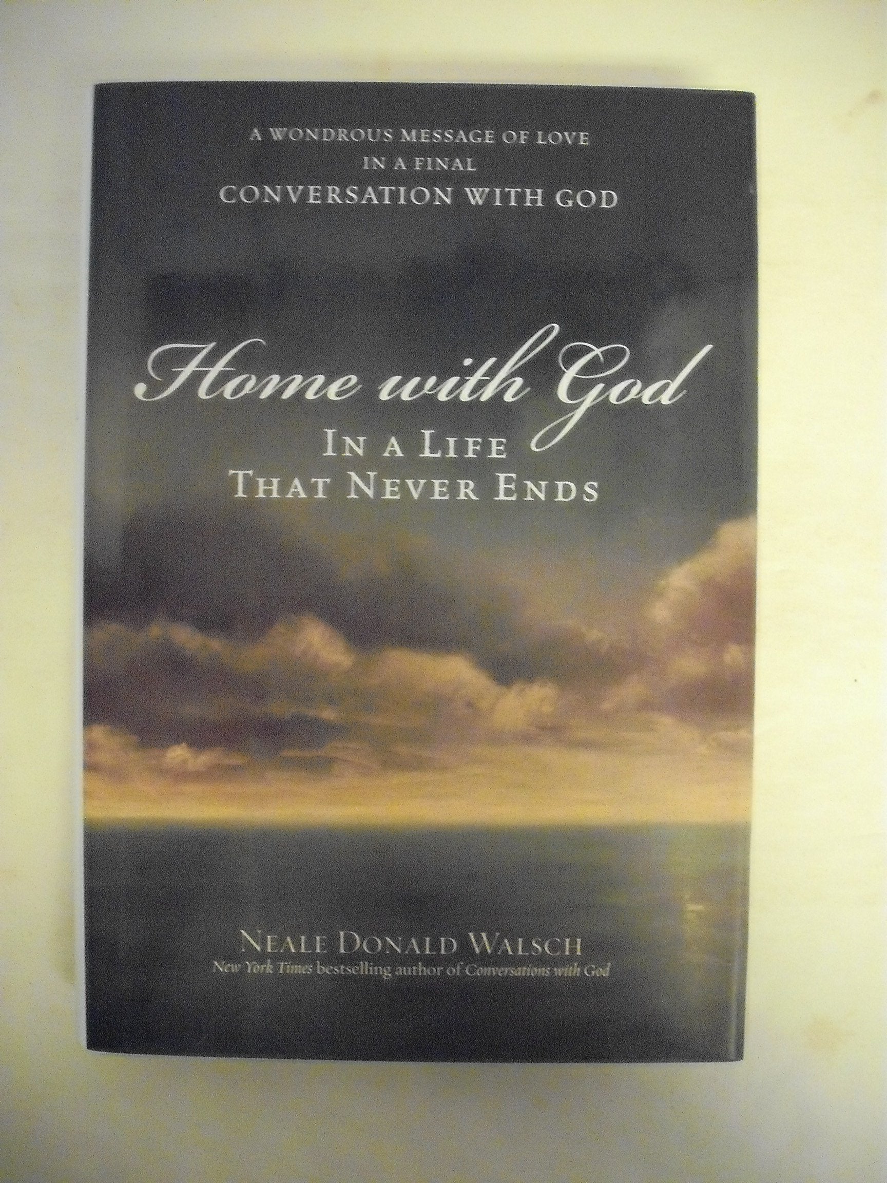 Home with God: In a Life That Never Ends,New