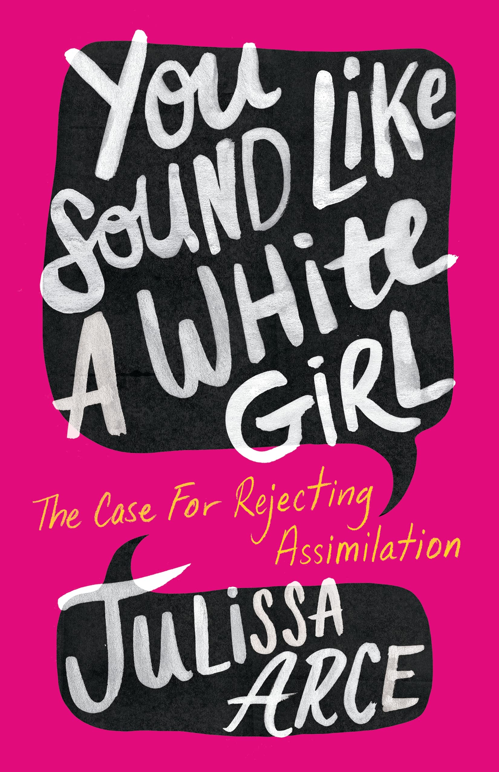 You Sound Like a White Girl: The Case for Rejecting Assimilation,Used