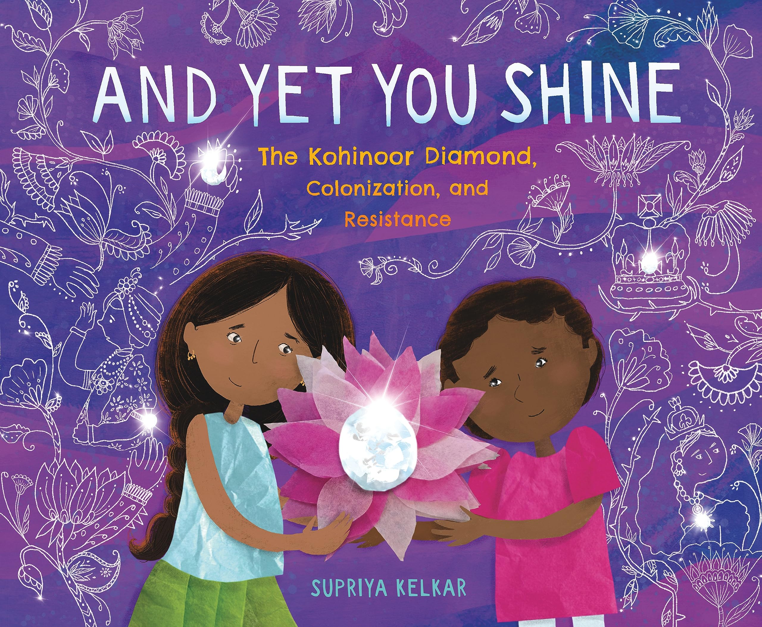 And Yet You Shine: The Kohinoor Diamond, Colonization, And Resistance,Used