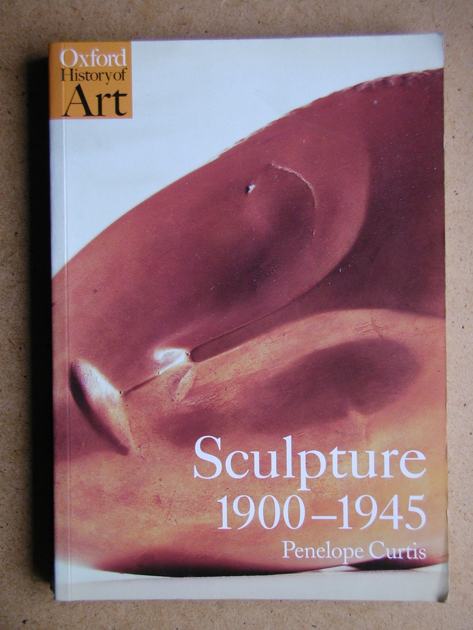Sculpture 19001945 (Oxford History Of Art),Used