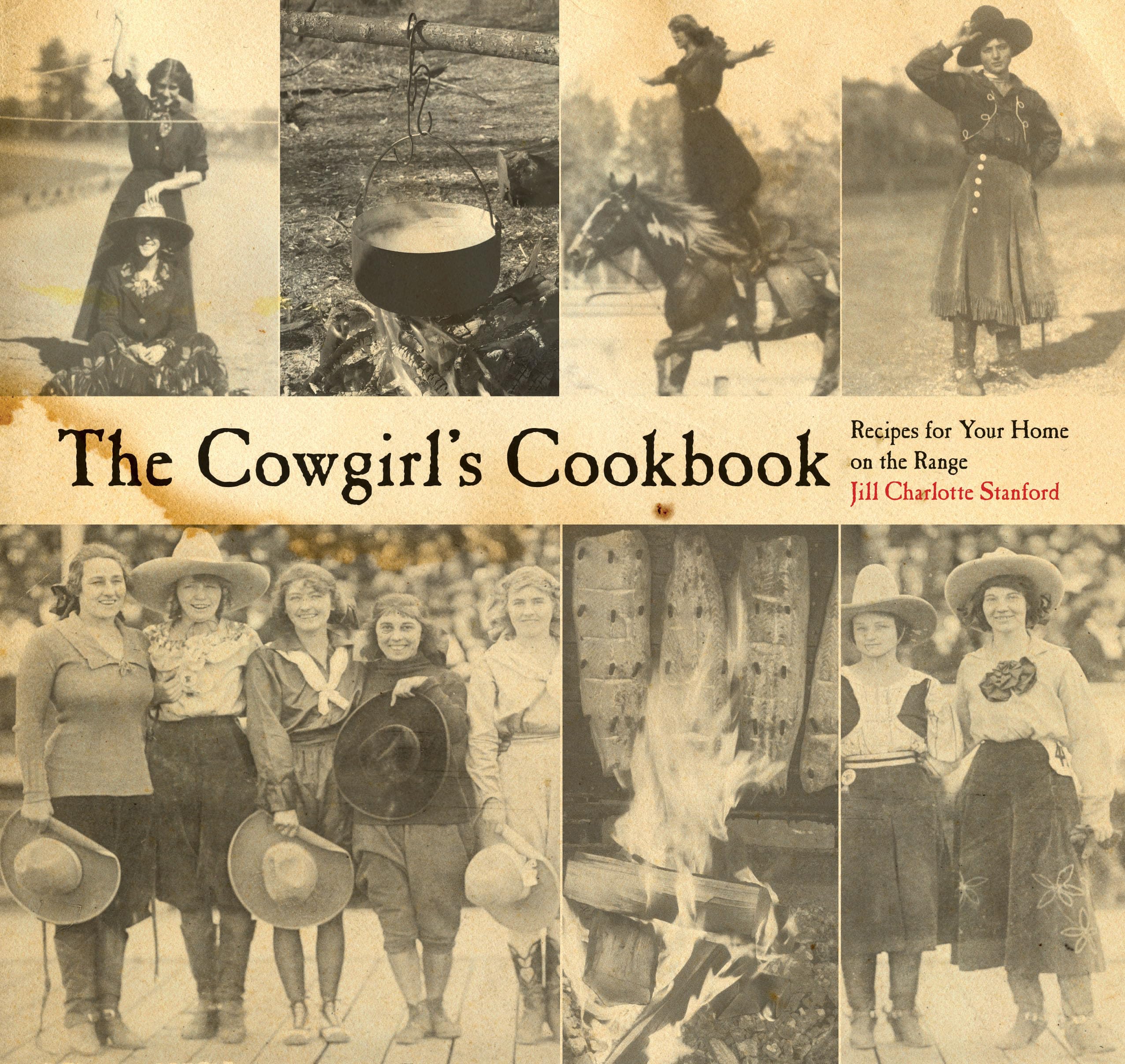The Cowgirl's Cookbook: Recipes For Your Home On The Range,Used