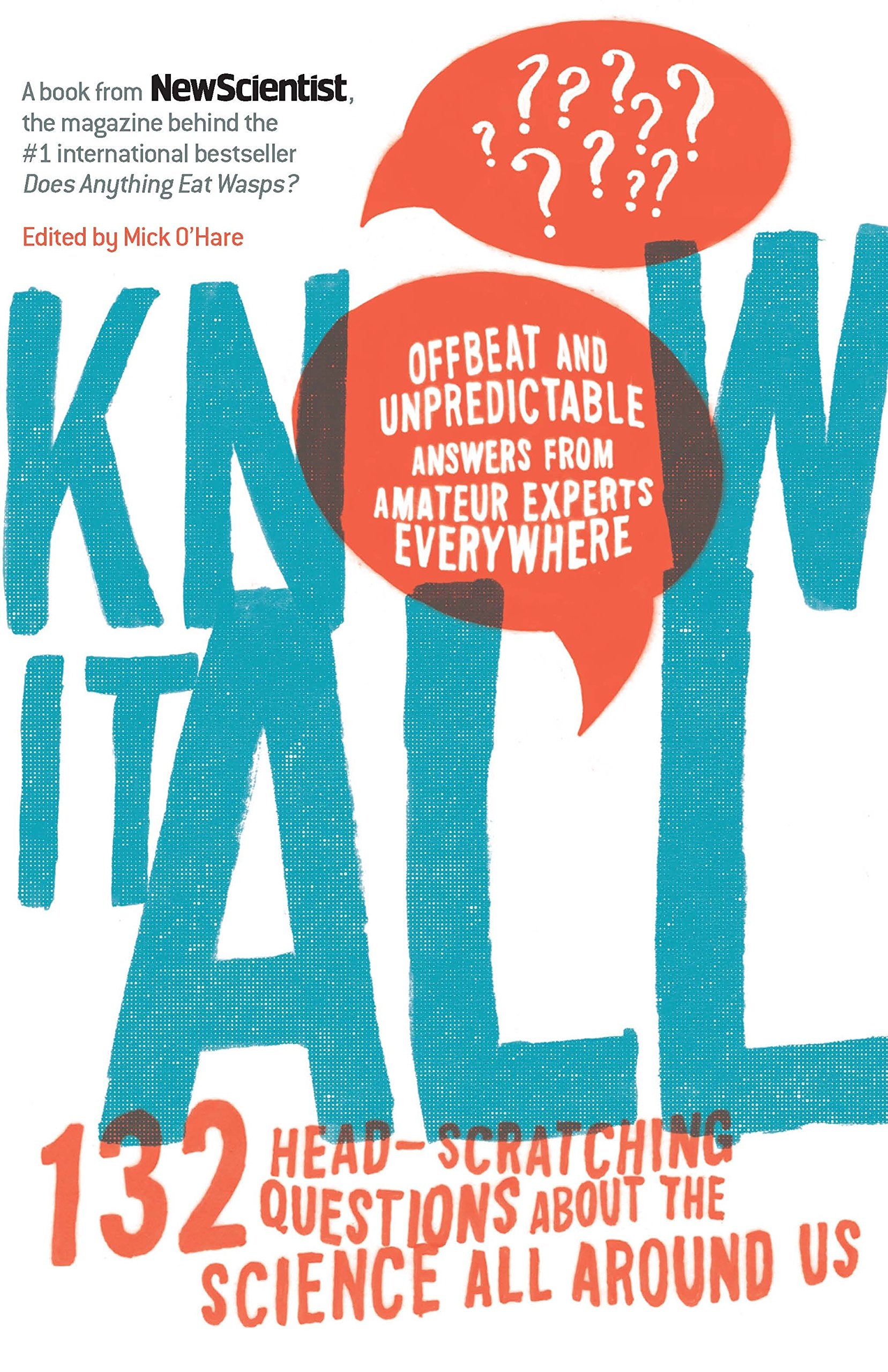 Know It All: 132 Headscratching Questions About The Science All Around Us