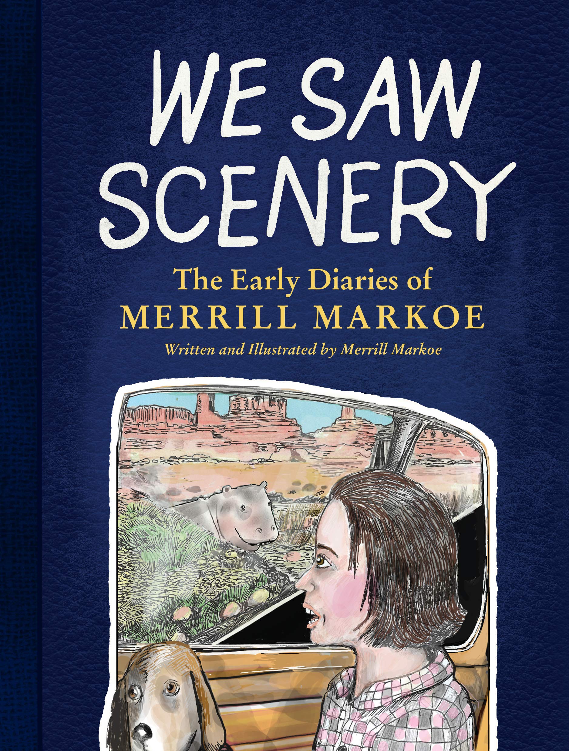 We Saw Scenery: The Early Diaries Of Merrill Markoe