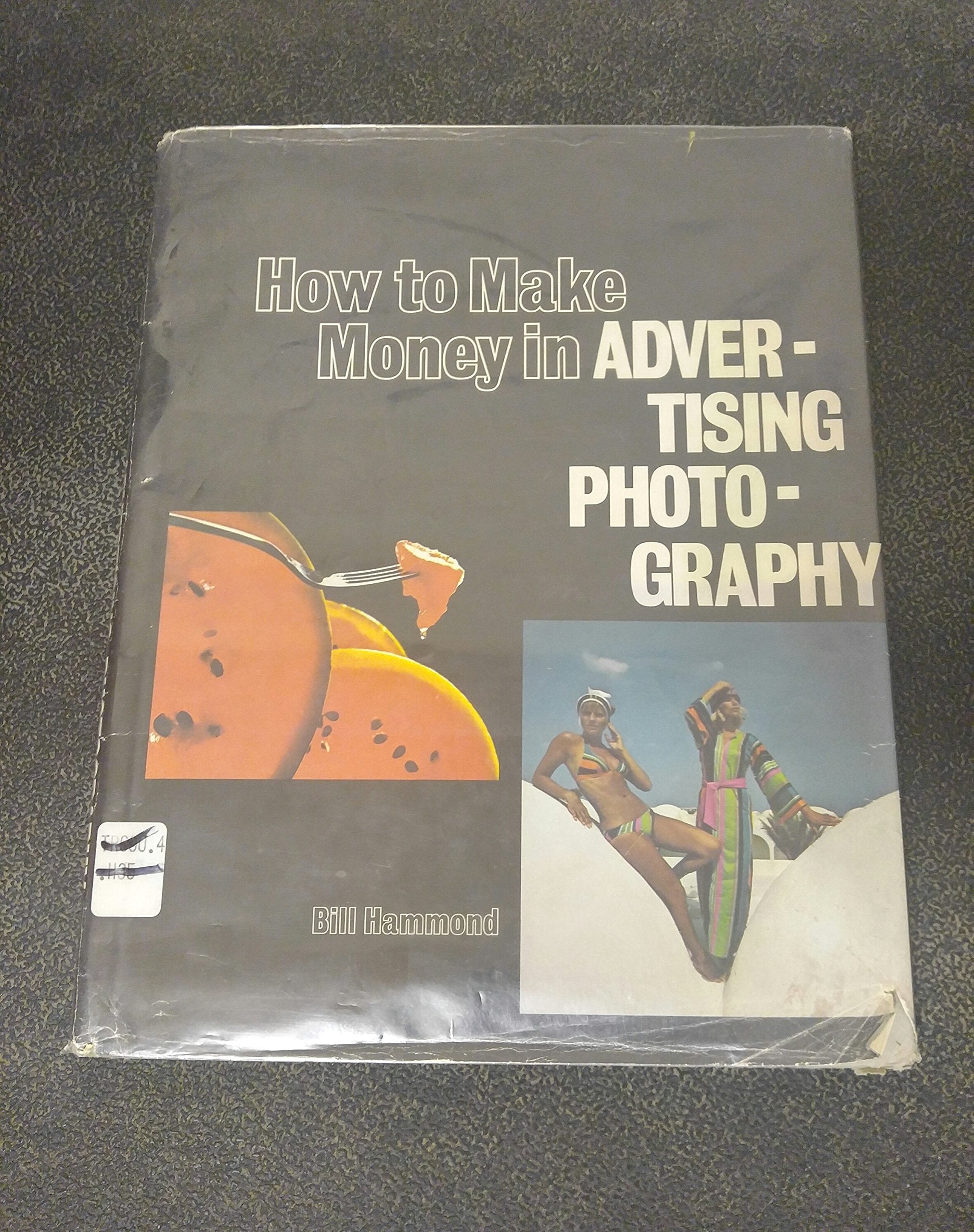How to Make Money in Advertising Photography,Used
