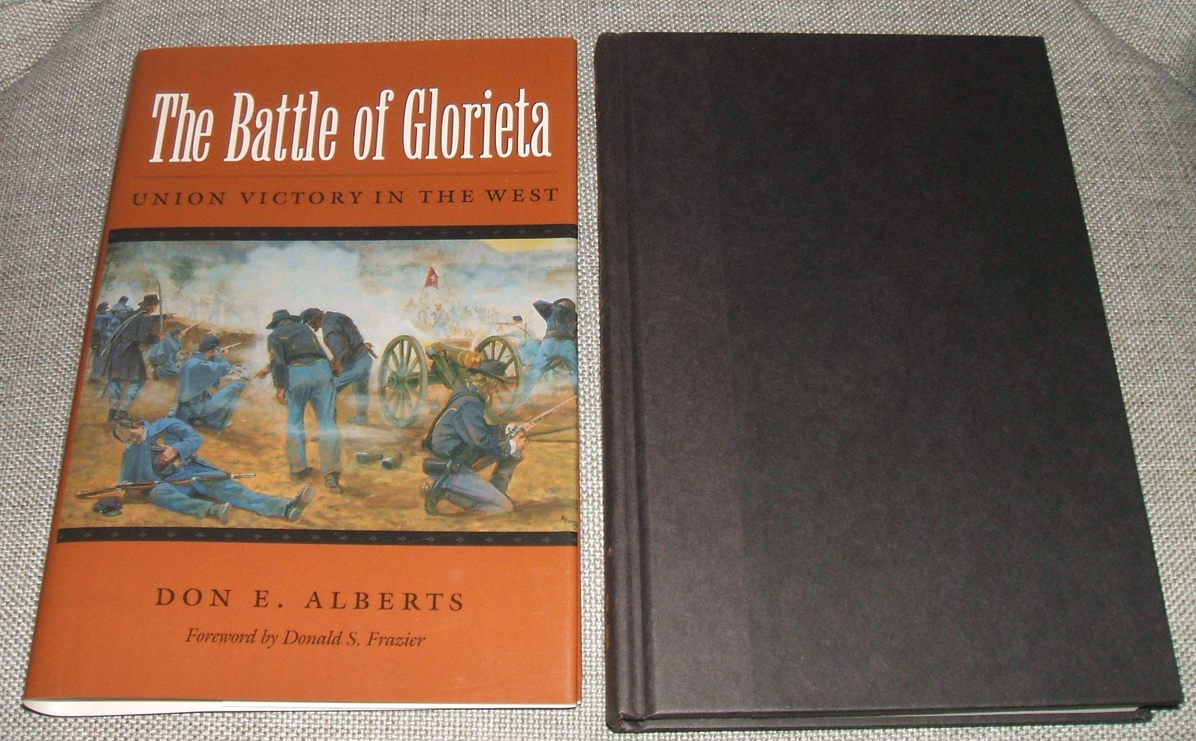 The Battle of Glorieta: Union Victory in the West (Texas A&m University Military History Series , No 61),Used