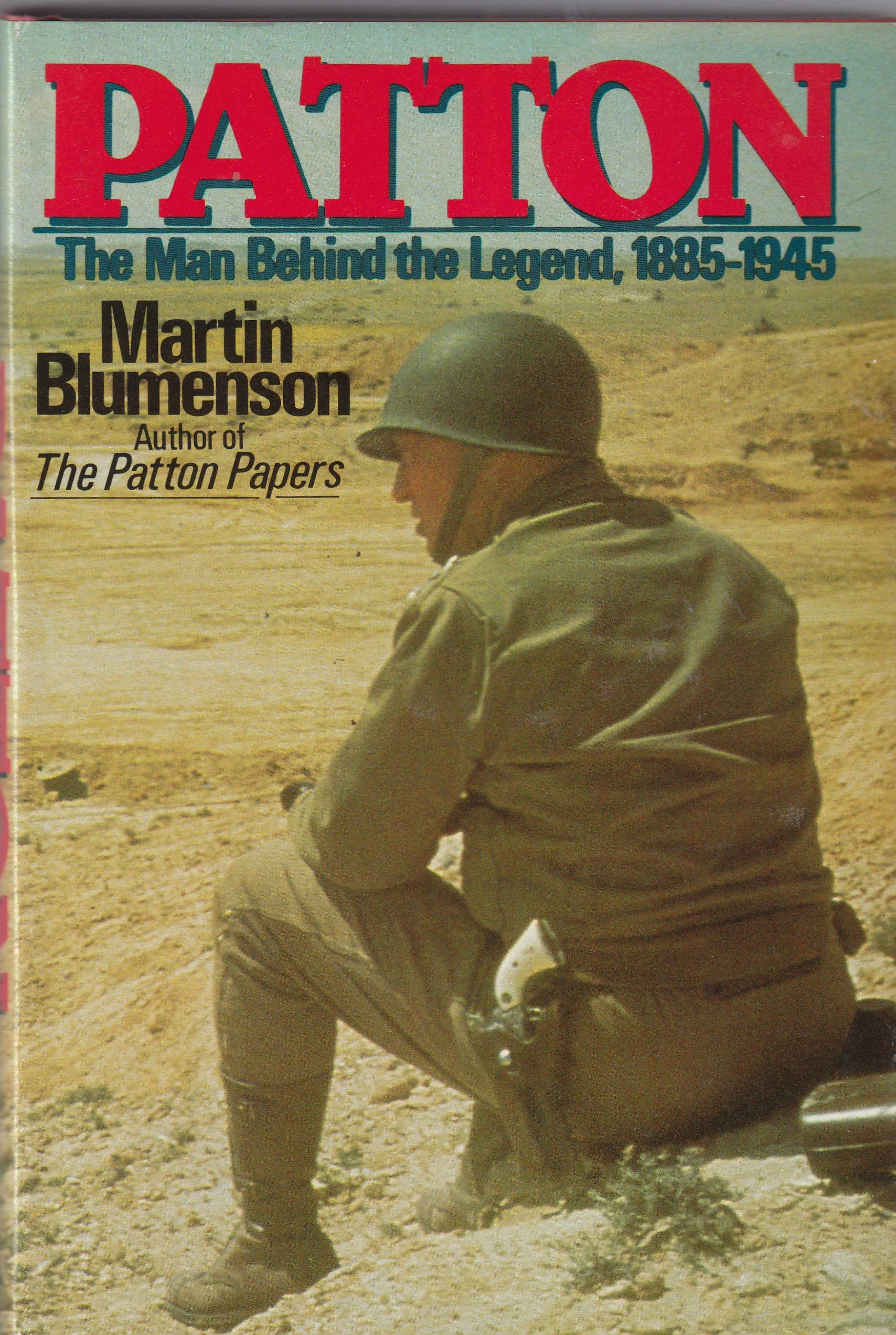 Patton: The Man Behind the Legend, 18851945,Used