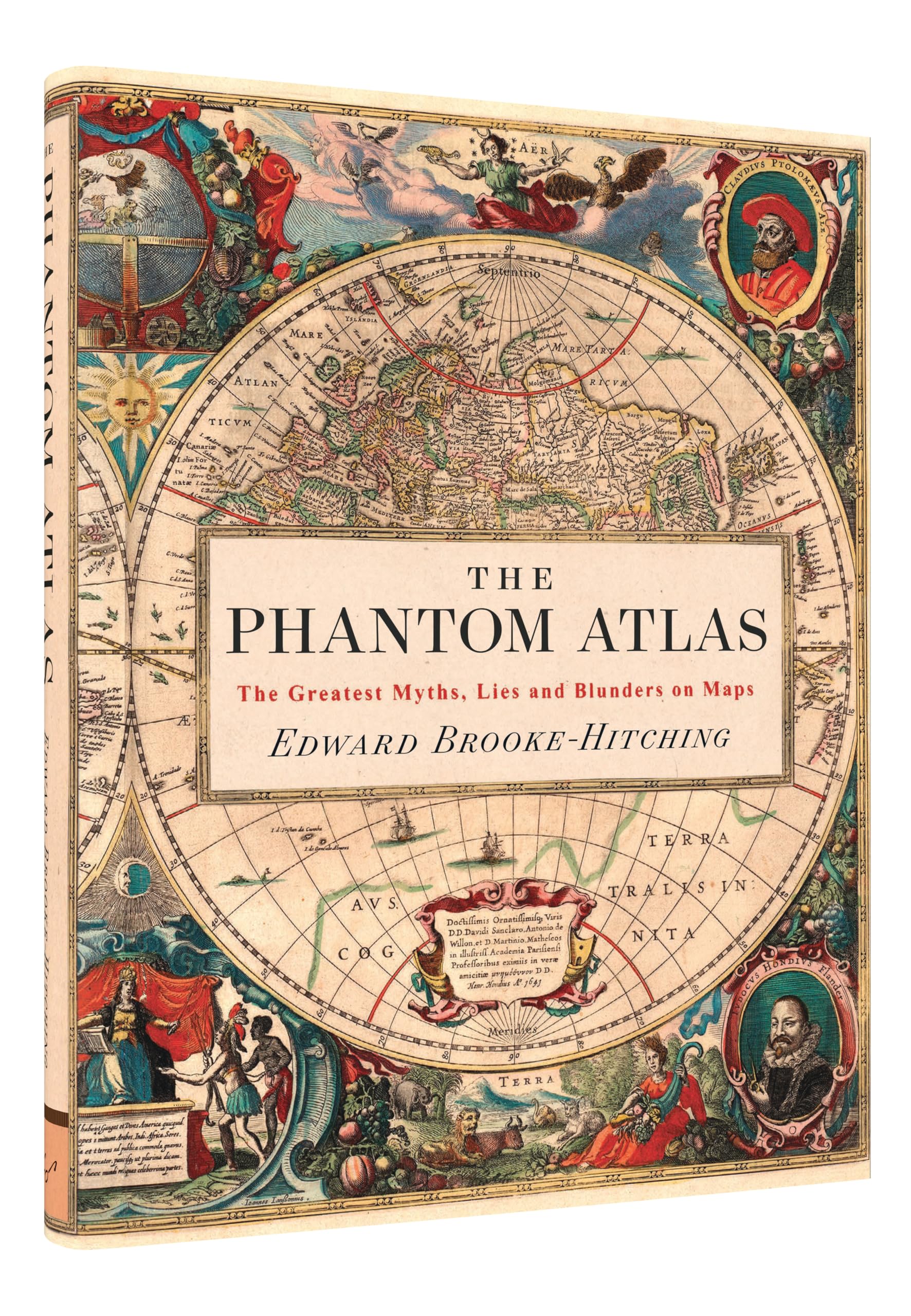 The Phantom Atlas: The Greatest Myths, Lies and Blunders on Maps,New
