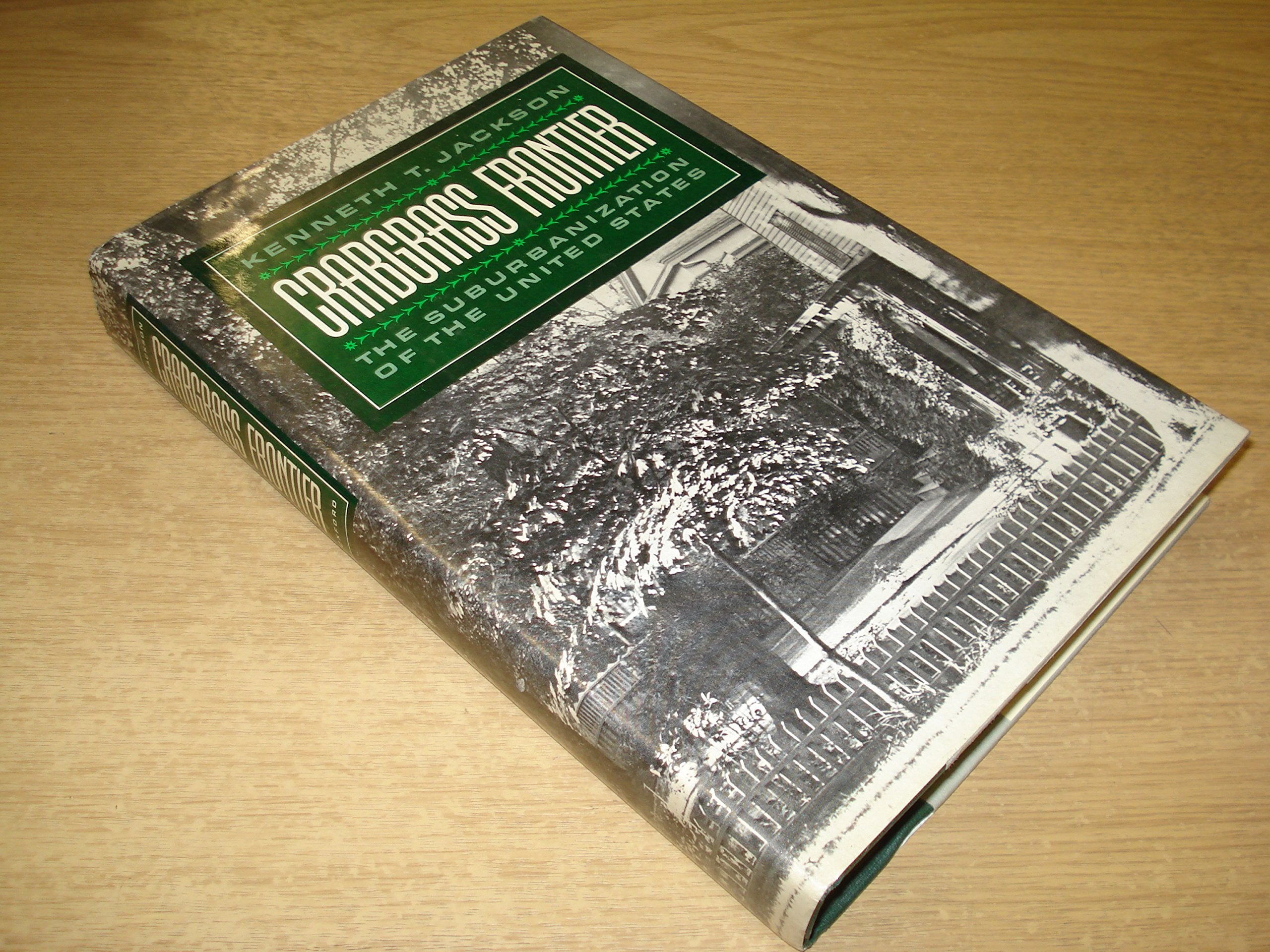 Crabgrass Frontier: The Suburbanization of the United States,New
