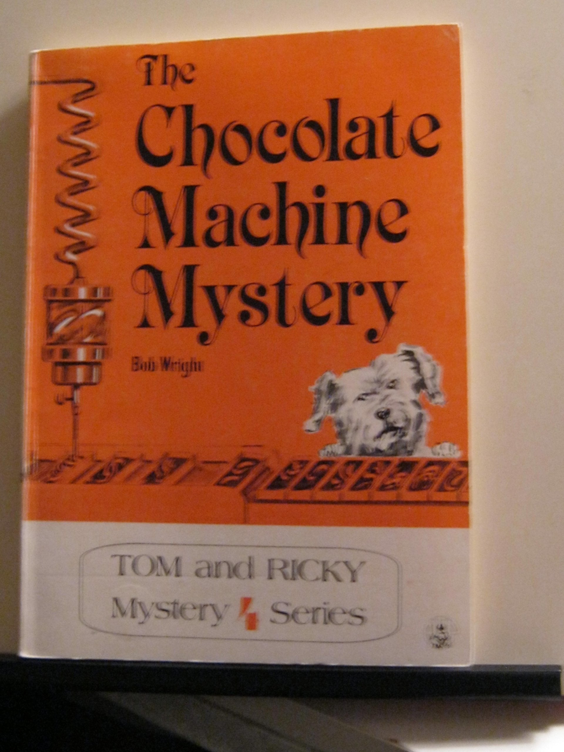The Chocolate Machine Mystery (Tom And Ricky Mystery Series),New