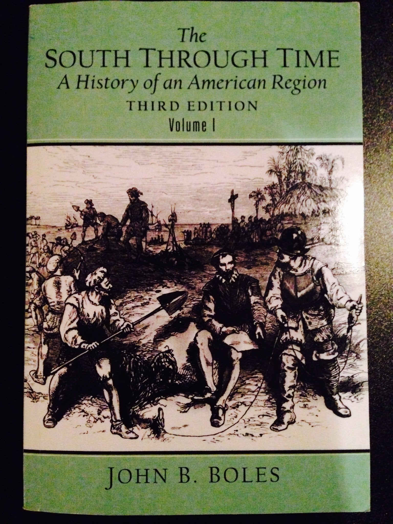 The South Through Time: A History Of An American Region, Vol. 1,New