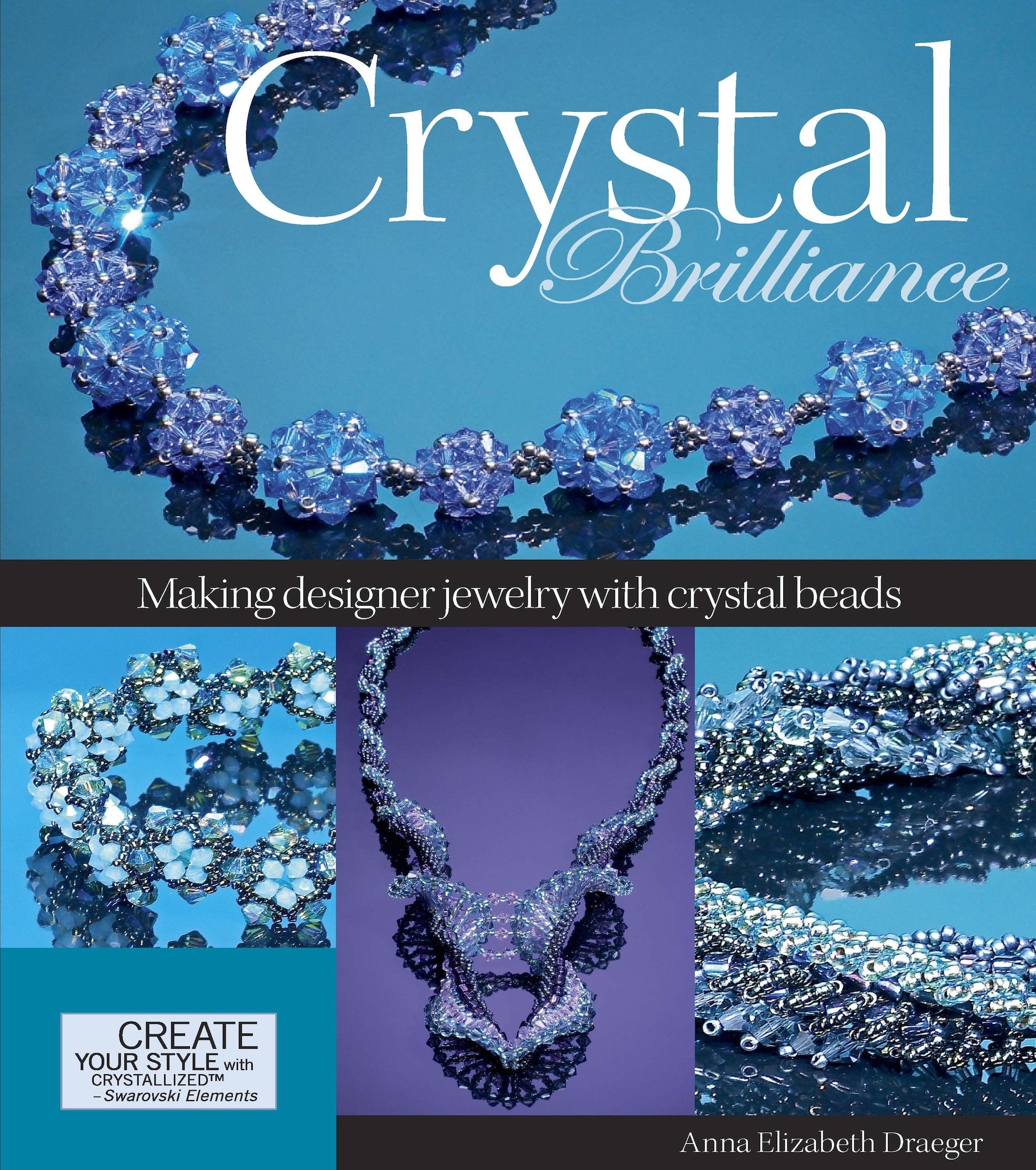 Crystal Brilliance: Making Designer Jewelry with Crystal Beads,Used