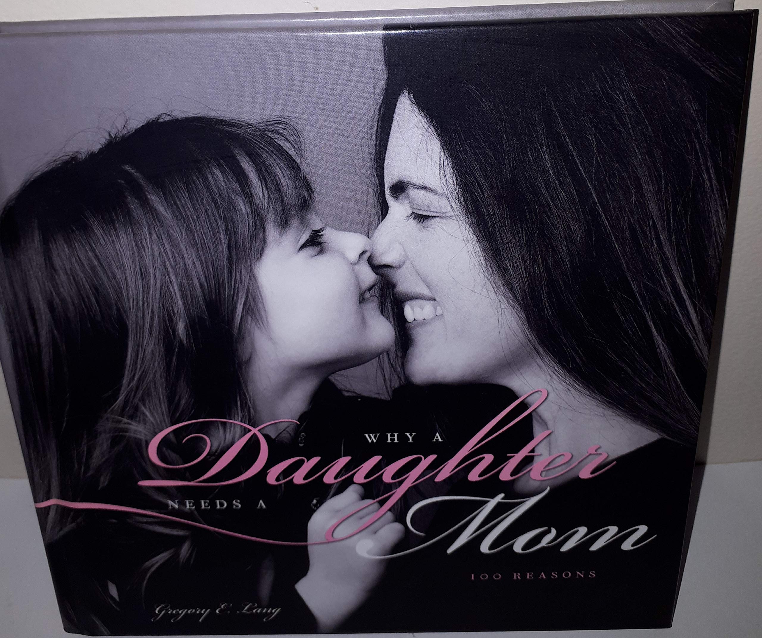 Why a Daughter Needs a Mom: The Perfect Gift for Mom to Celebrate the Bond Between Mothers and Daughters,Used